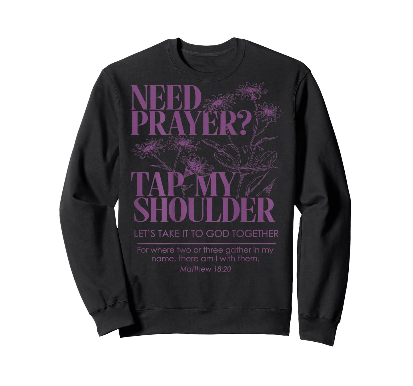 Need Prayer Tap My Shoulder Floral Christian On Back T-Shirt