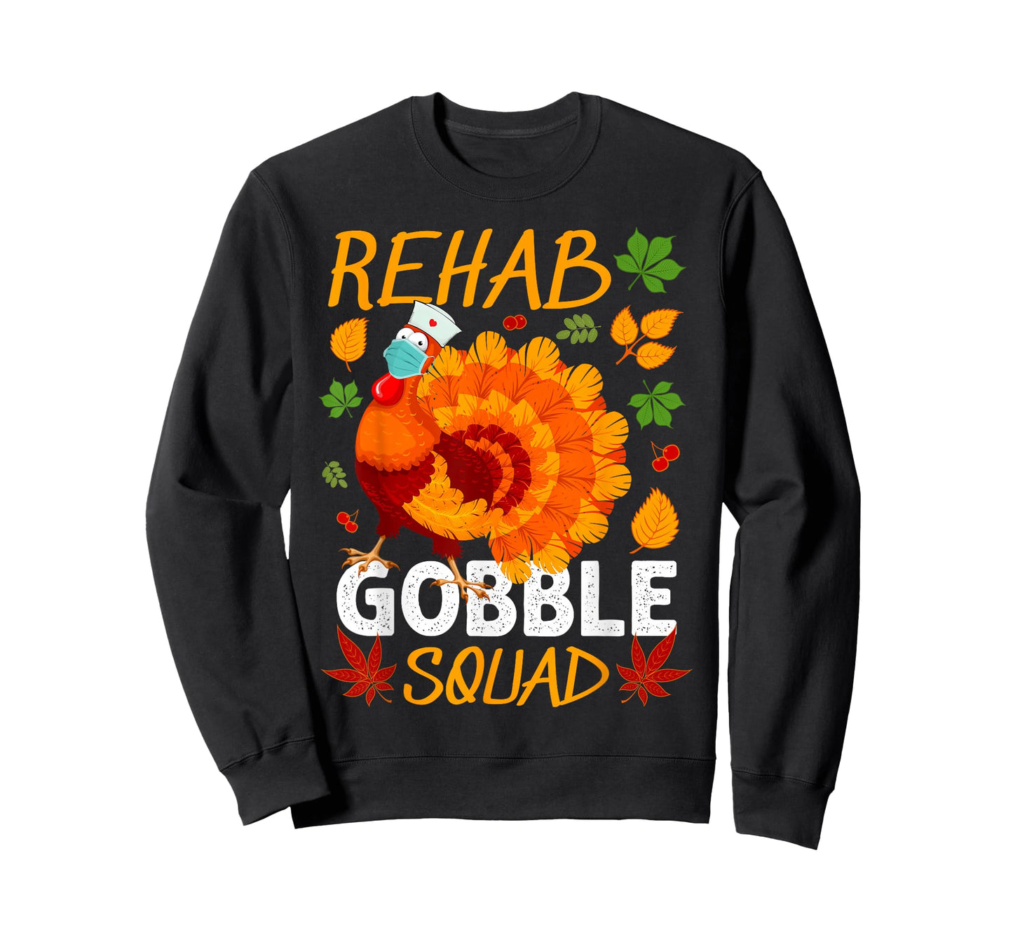 Rehab Gobble Squad Turkey Thanksgiving Fall T-Shirt