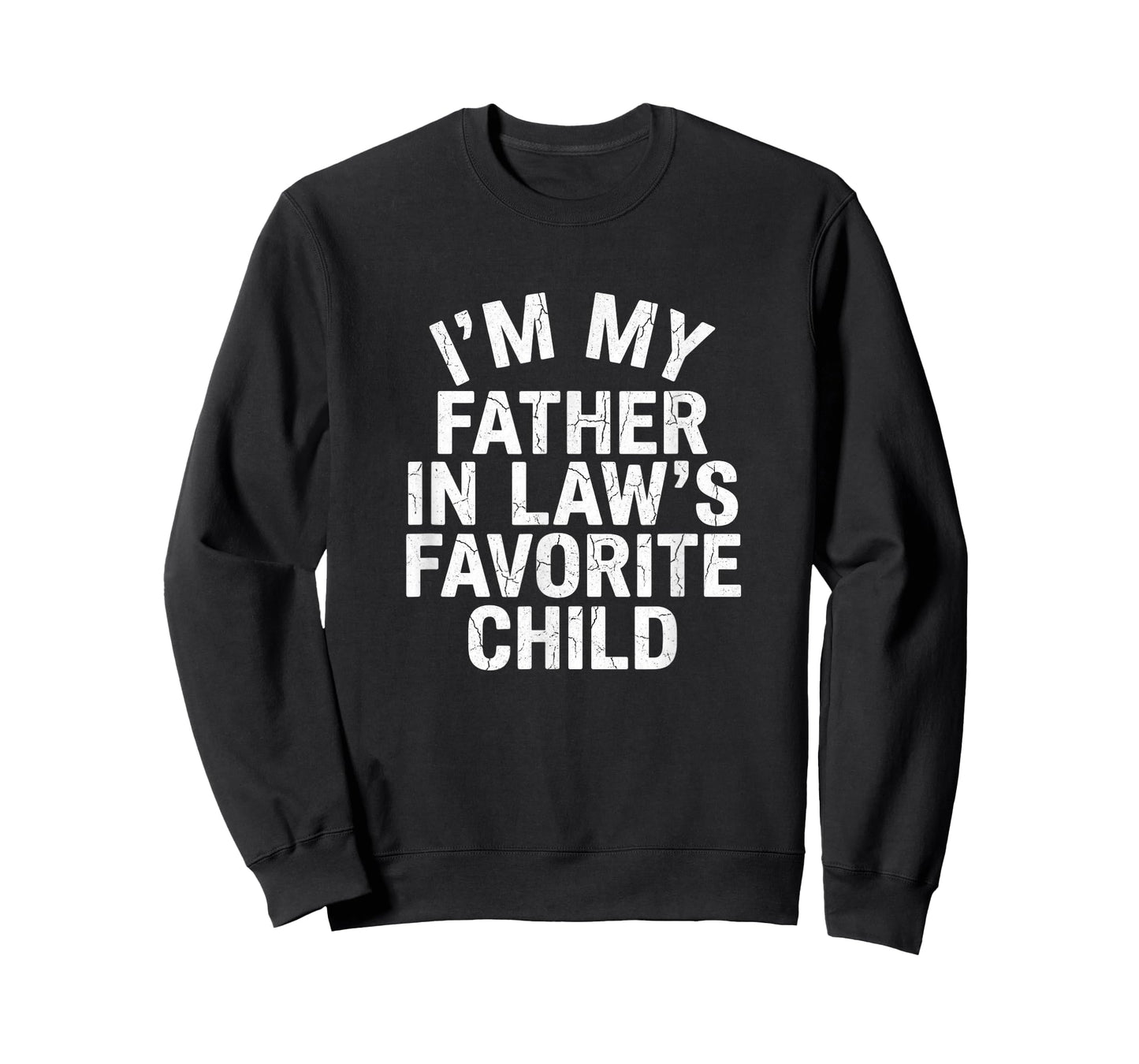 Im My Father in Laws Favorite Child Joke Humor T-Shirt