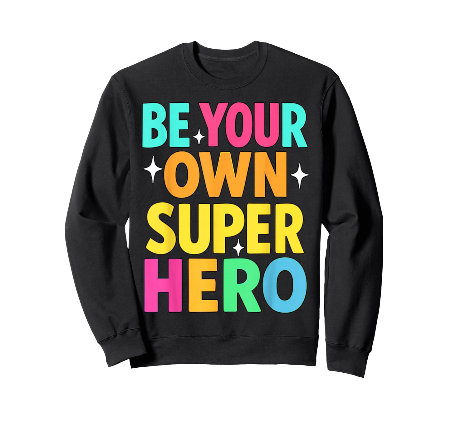 Be Your Own Superhero Mental Health Motivational Quote T-Shirt