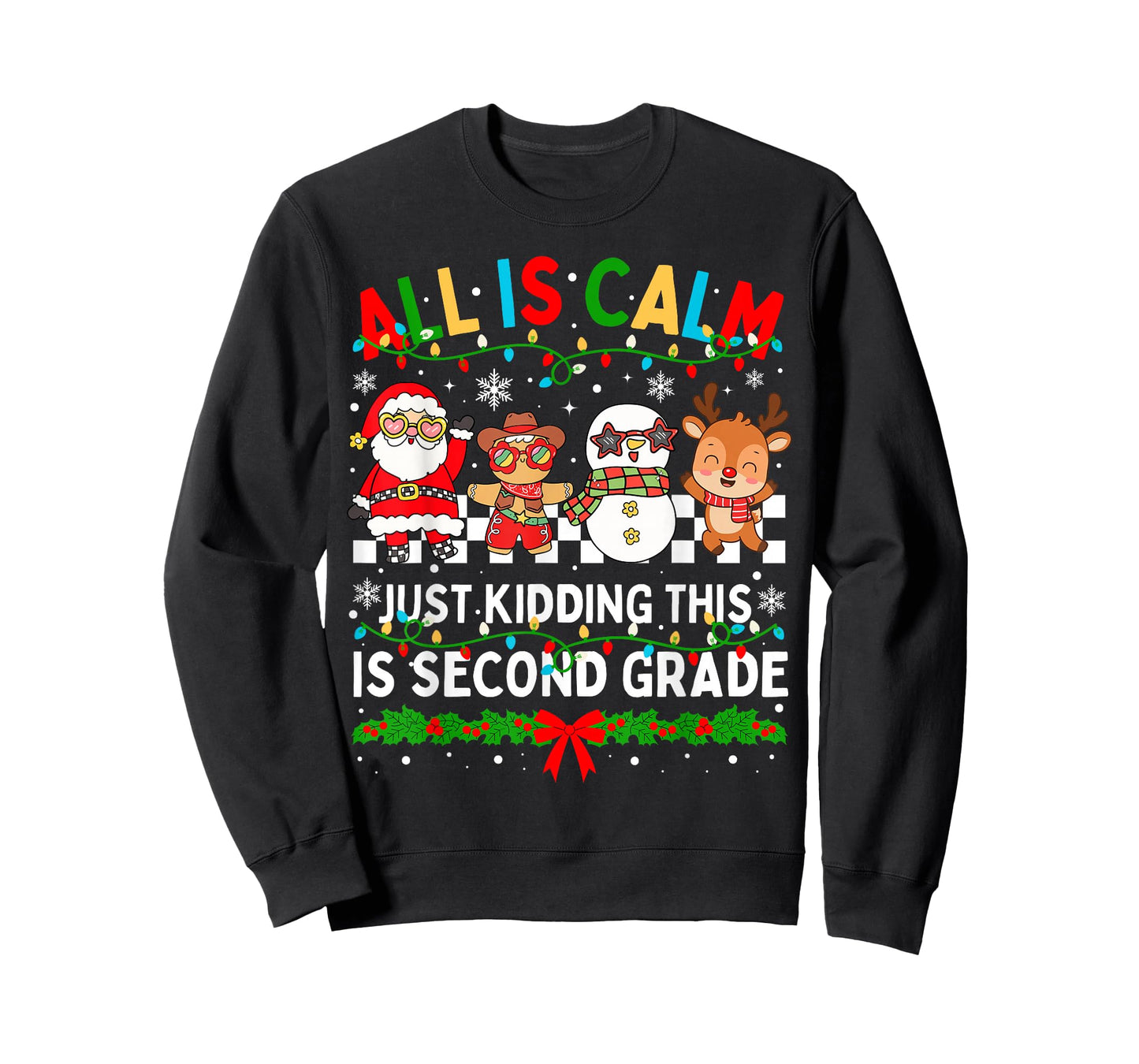All is Calm Just Kidding This is Second Grade Christmas T-Shirt