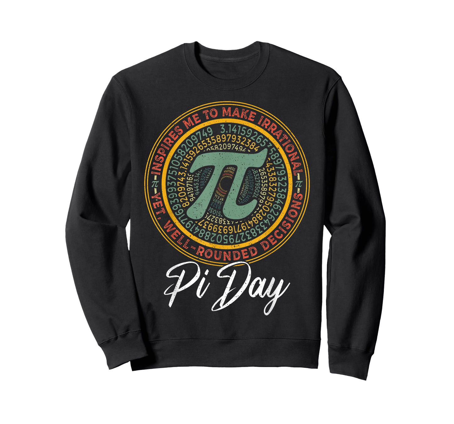 Inspires Me to Make Irrational Well Rounded Decisions Pi Day T-Shirt