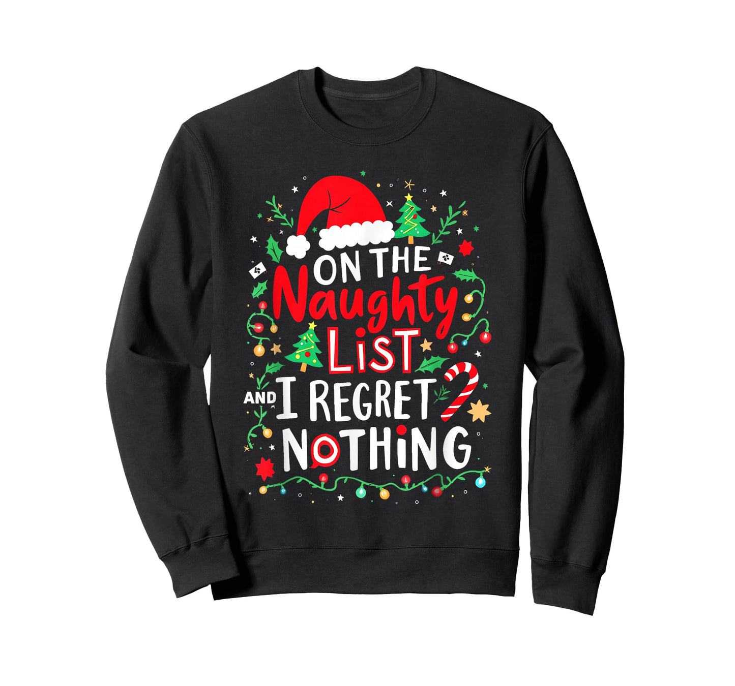 On The Naughty List and I Regret Nothing Funny Christmas T-Shirt