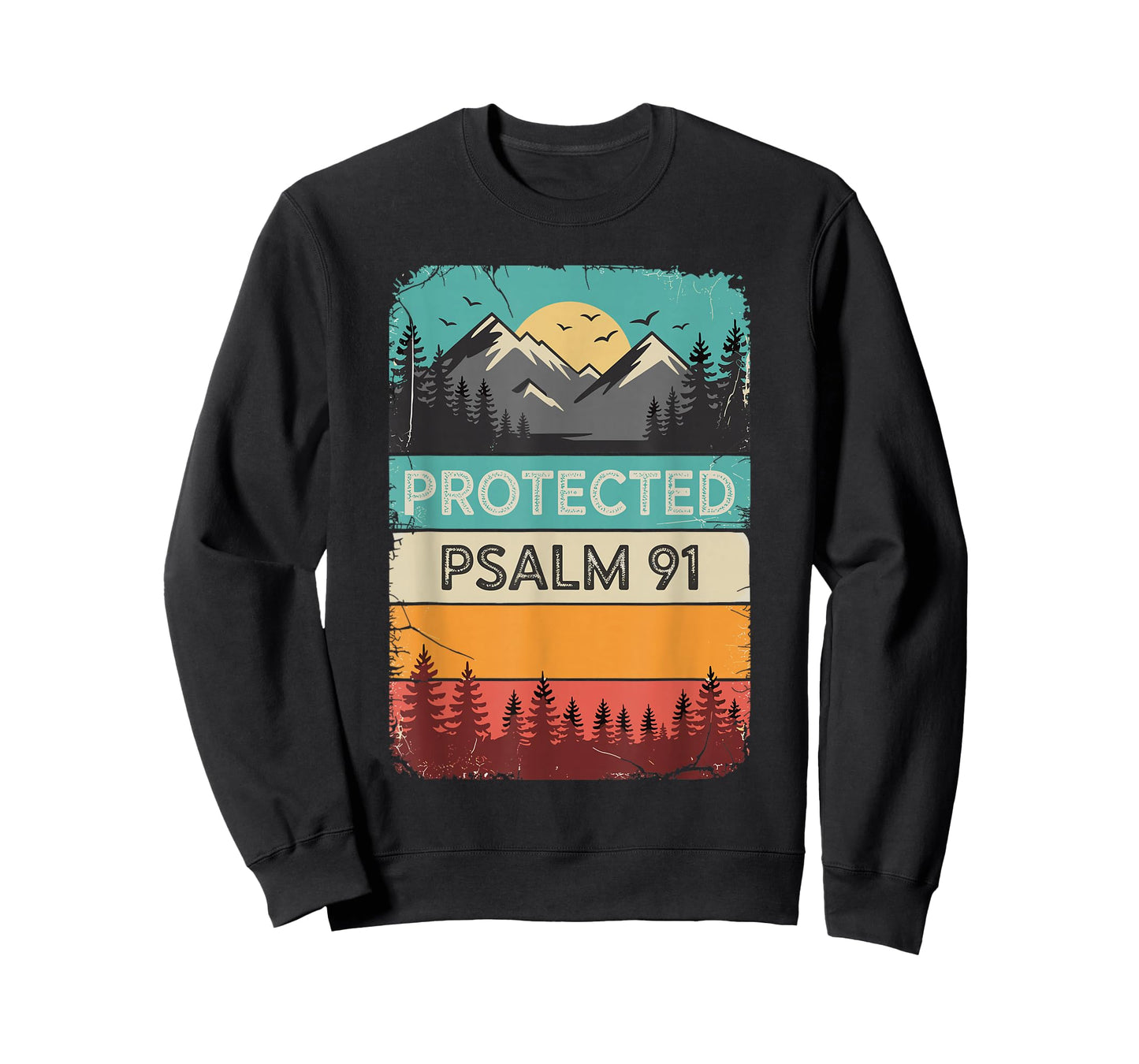 Protected Psalm 91 Christian Bible Jesus Faith Pine Trees T-Shirt