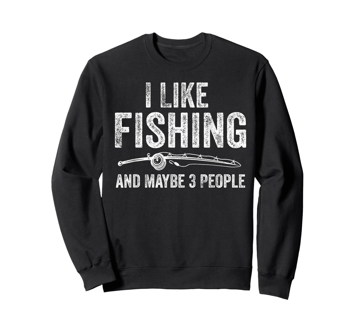 I Like Fishing and Maybe 3 People Funny Fisherman T-Shirt