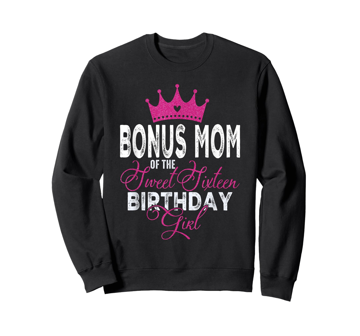 Bonus Mom of The Sweet Sixteen Bday Girl 16th Pink Crown T-Shirt