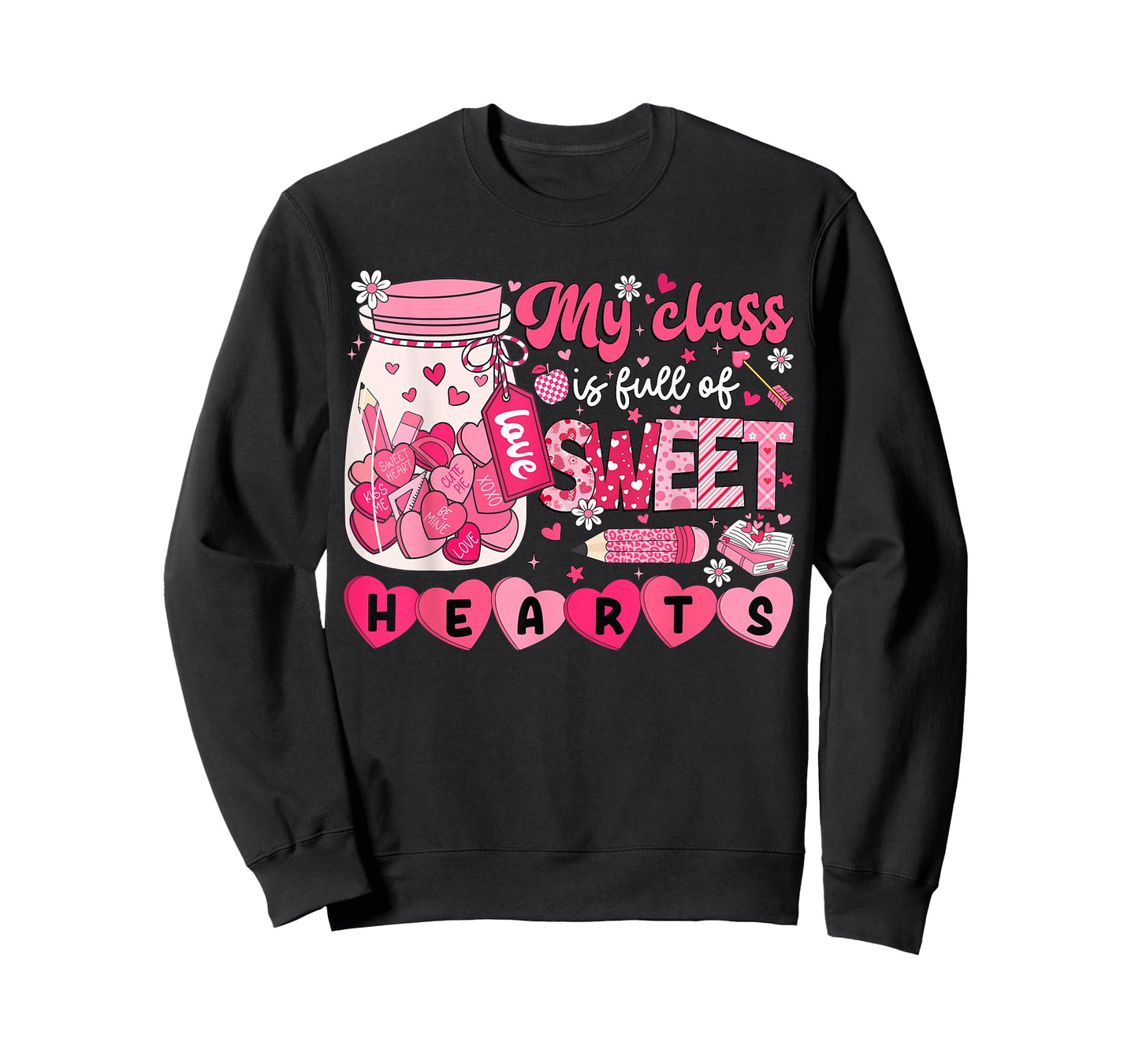 Teacher Valentines Day My Class is Full of Sweethearts Women T-Shirt