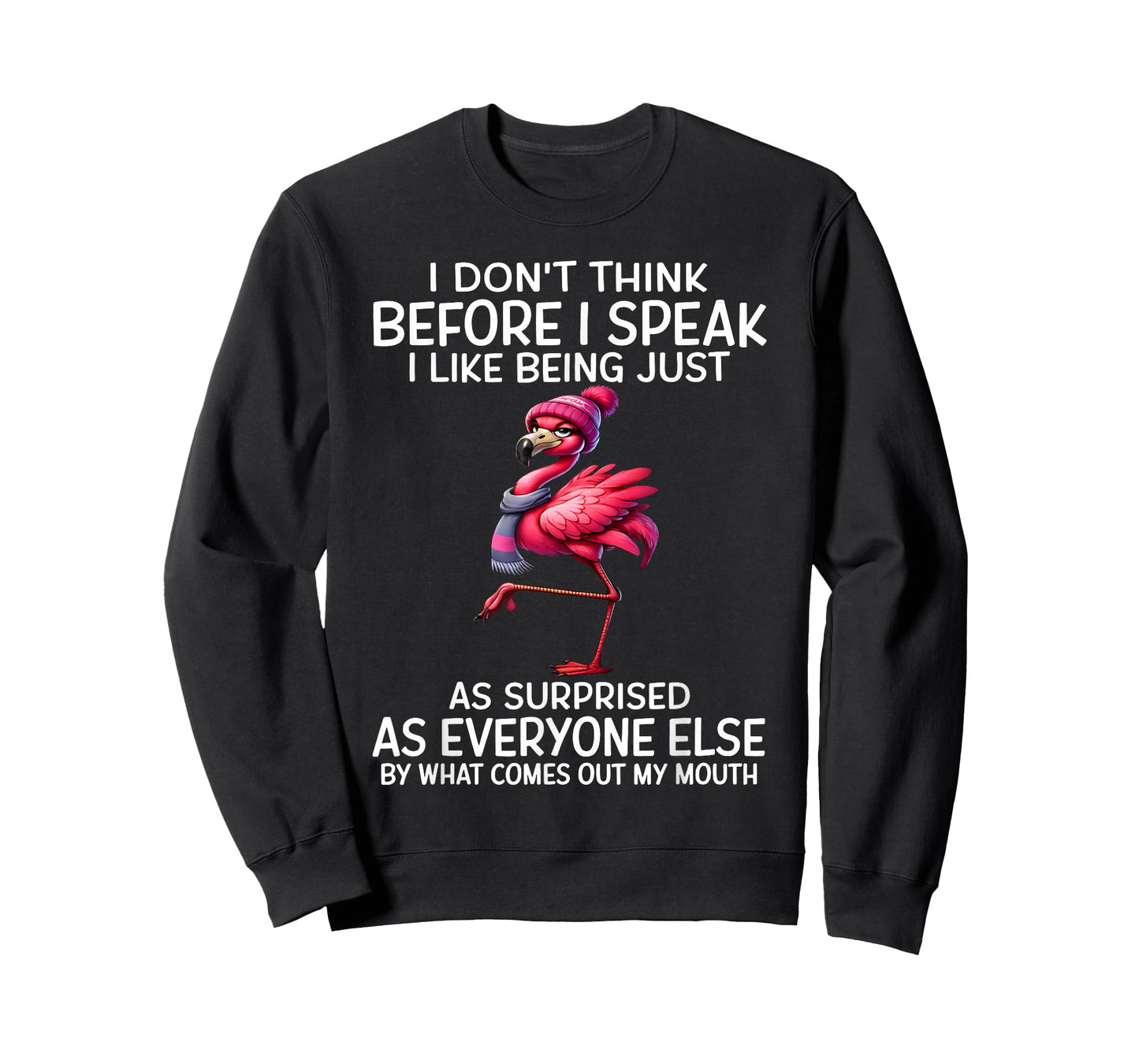 I Don't Think Before I Speak I Like Being Just As Surprised T-Shirt
