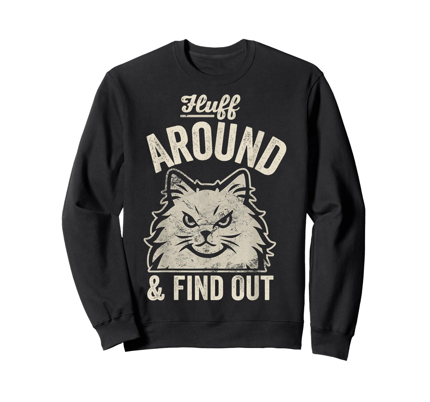 Fluff Around and Find Out Angry Cat Attitude T-Shirt