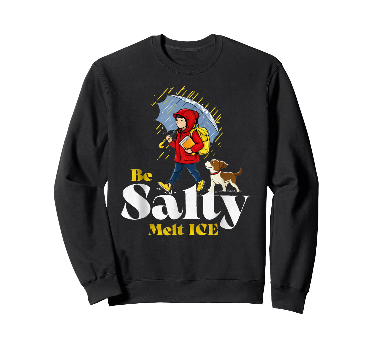 Be Salty Melt Ice Funny Motivational School Quote T-Shirt
