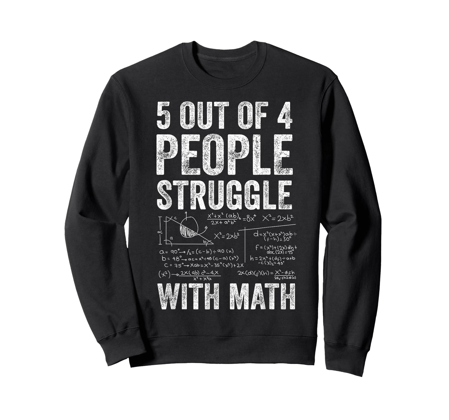 5 Out of 4 People Struggle with Math Funny Joke T-Shirt