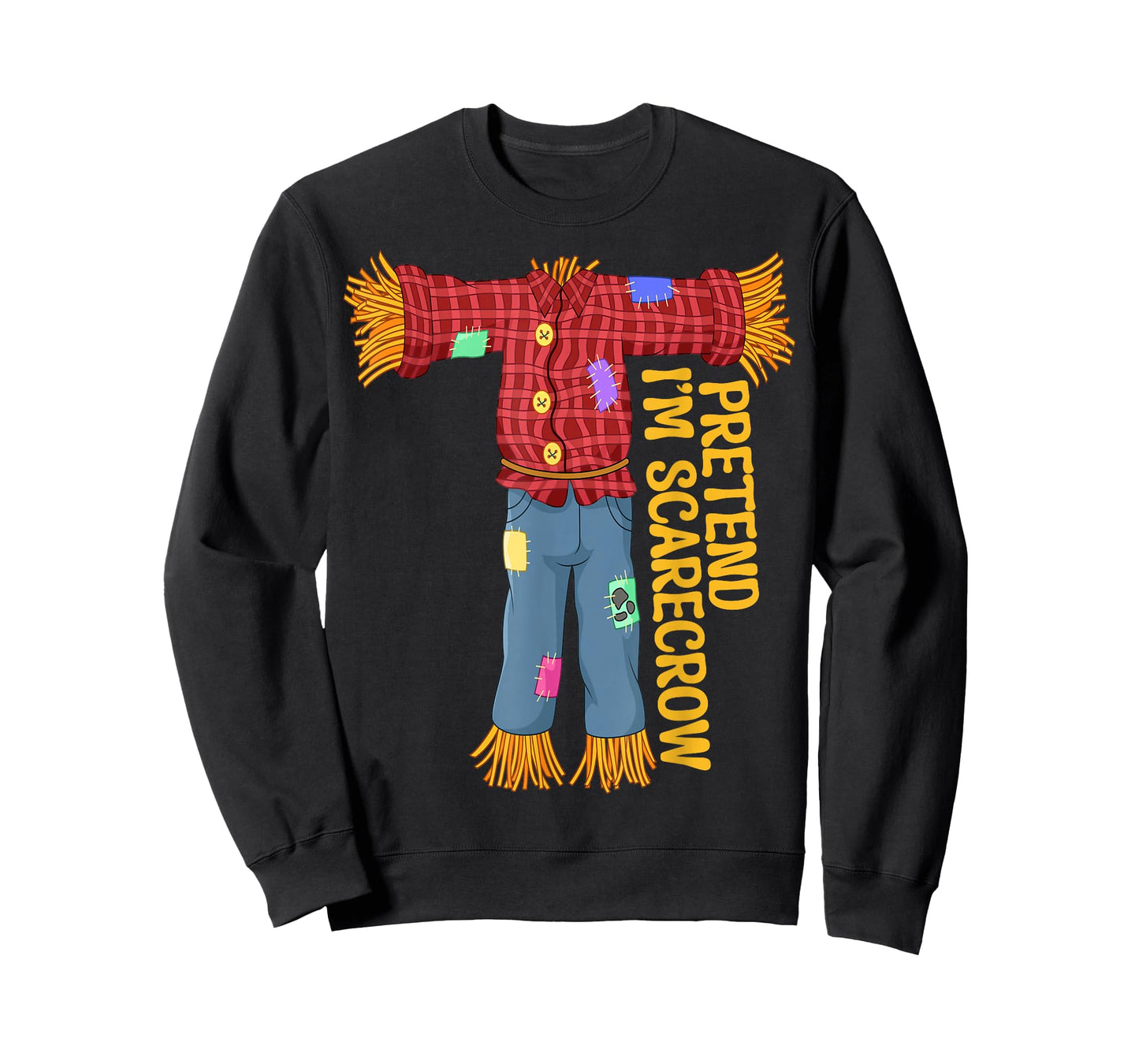 Halloween Pretend Im Scarecrow Funny Costume Men Women Kids T-Shirt
