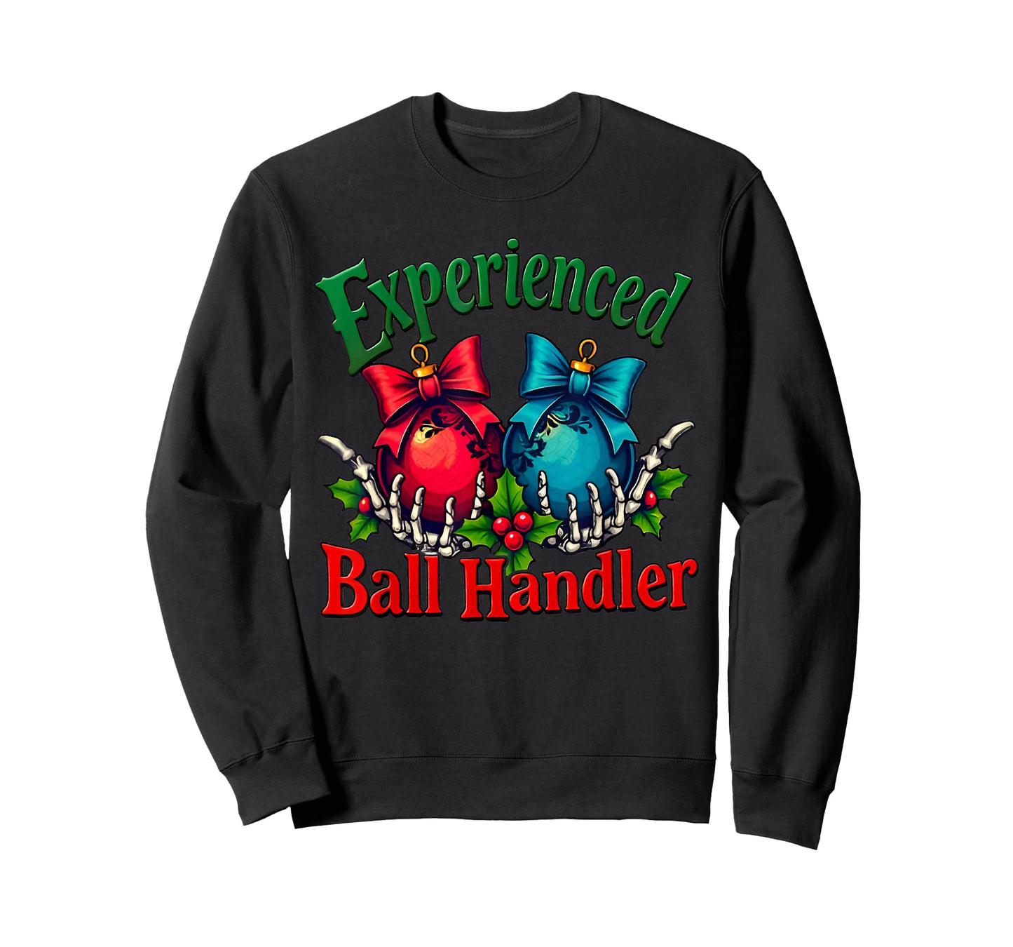 Experienced Ball Handler Funny Christmas Saying Men Women T-Shirt