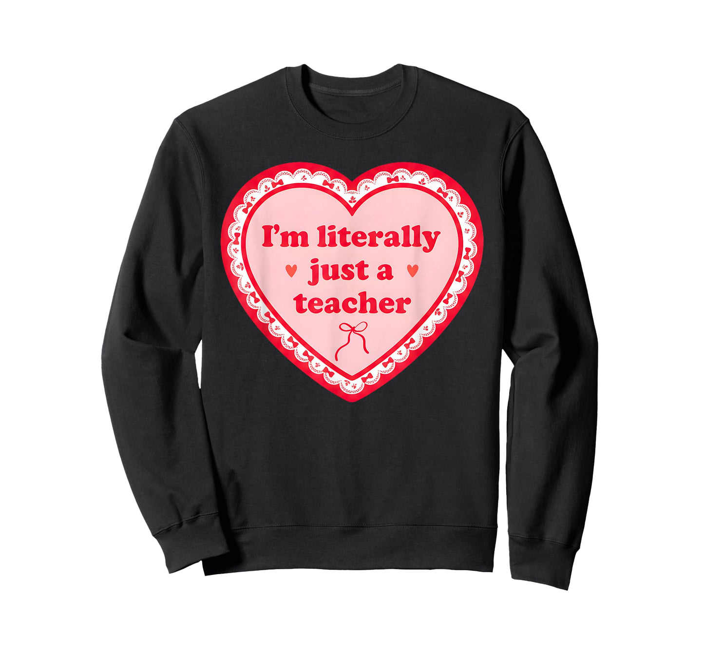 I'm Literally Just A Teacher 100 Day of School Bow Teachers T-Shirt