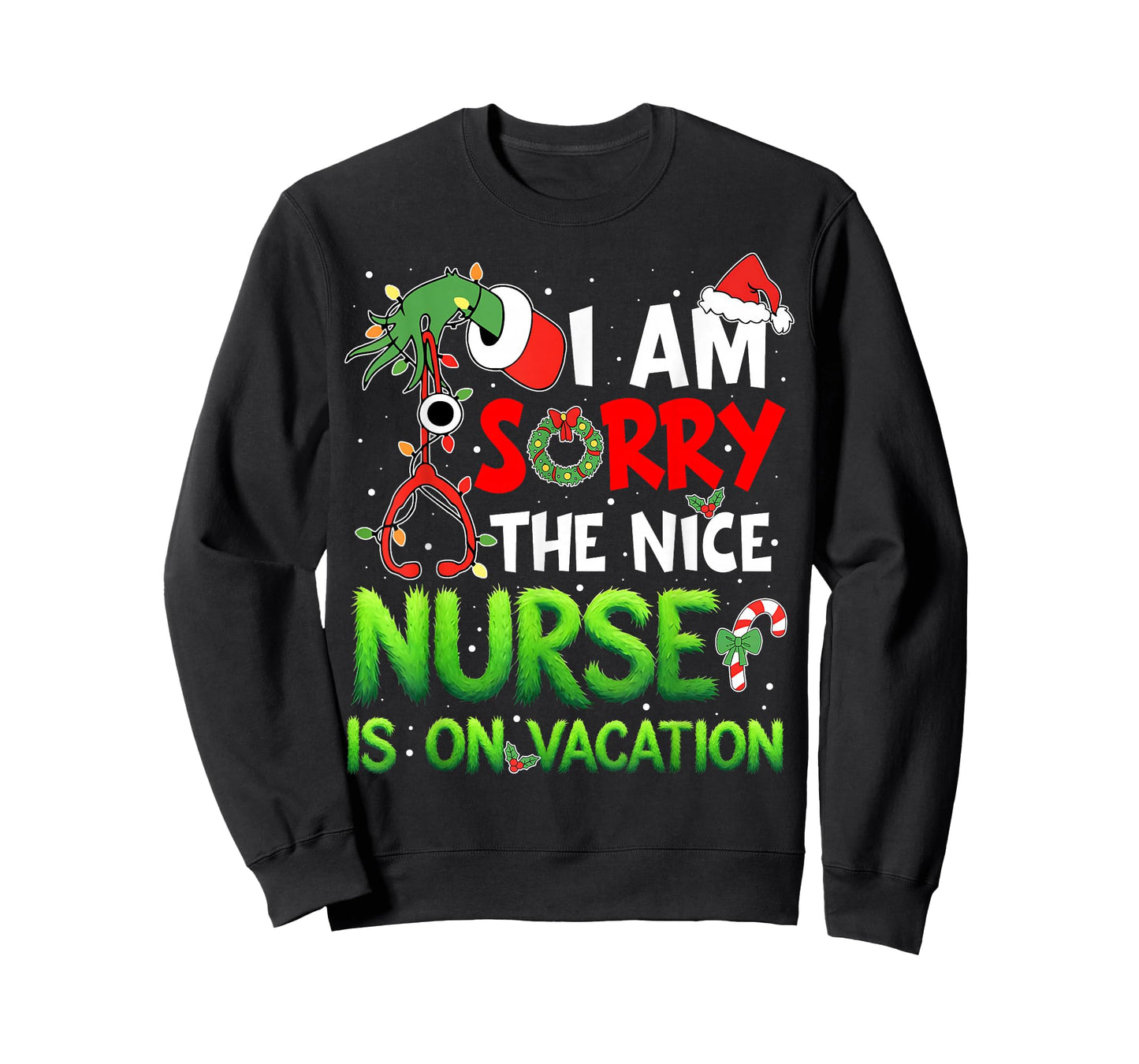 I am Sorry The Nice Nurse is On Vacation Funny Christmas T-Shirt