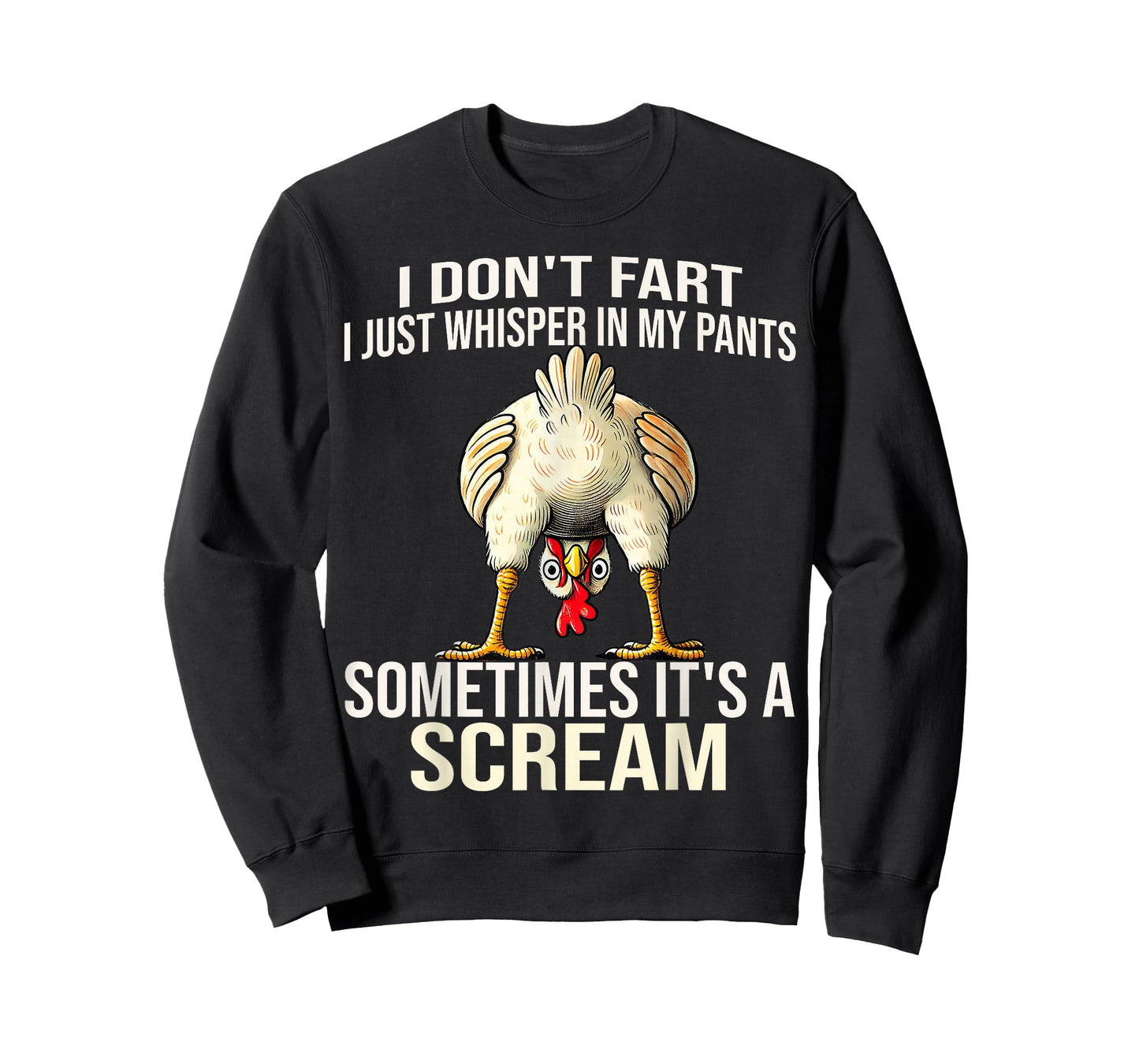 Funny I Don't Fart I Just Whisper in My Pants Chicken Humor T-Shirt