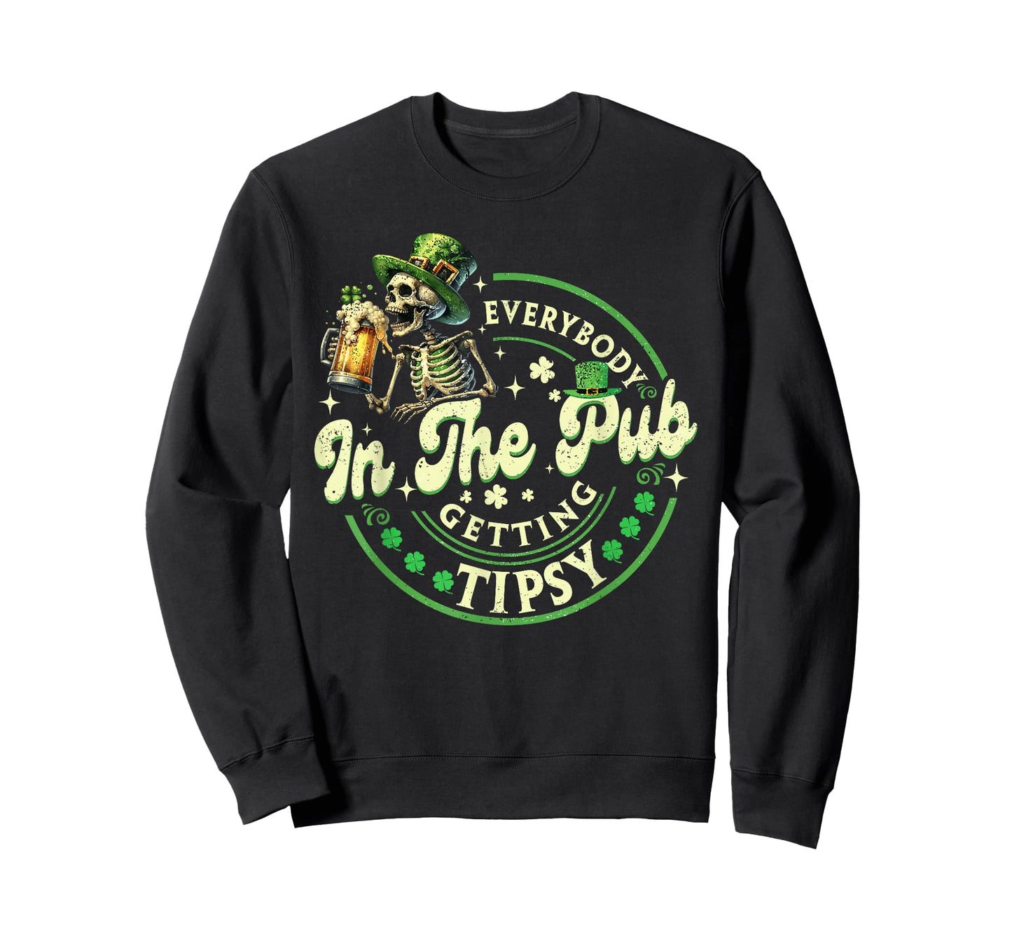 Everybody in The Pub Getting Tipsy St Patricks Day Men Women T-Shirt