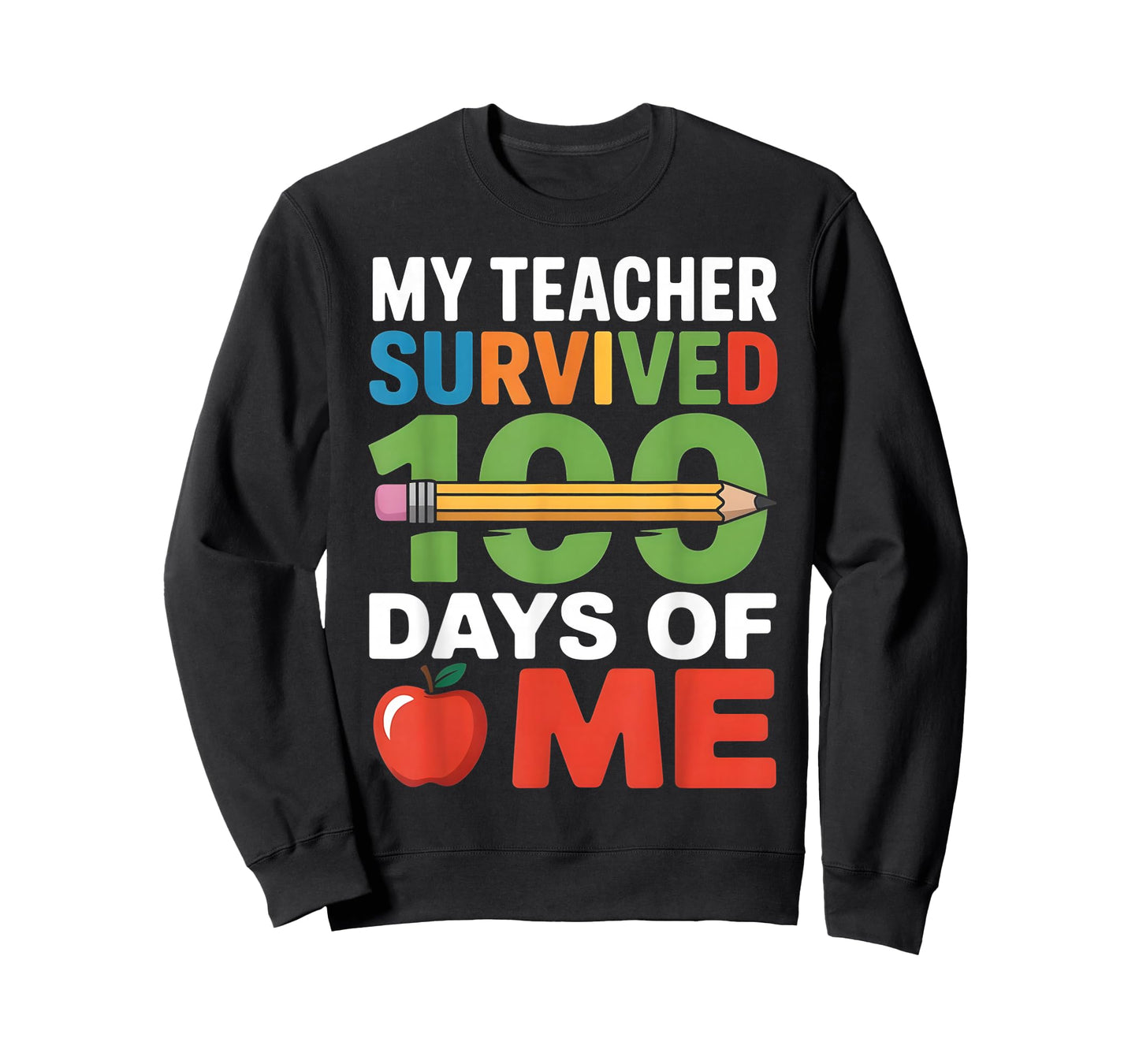 My Teacher Survived 100 Days of Me 100th Days of School T-Shirt