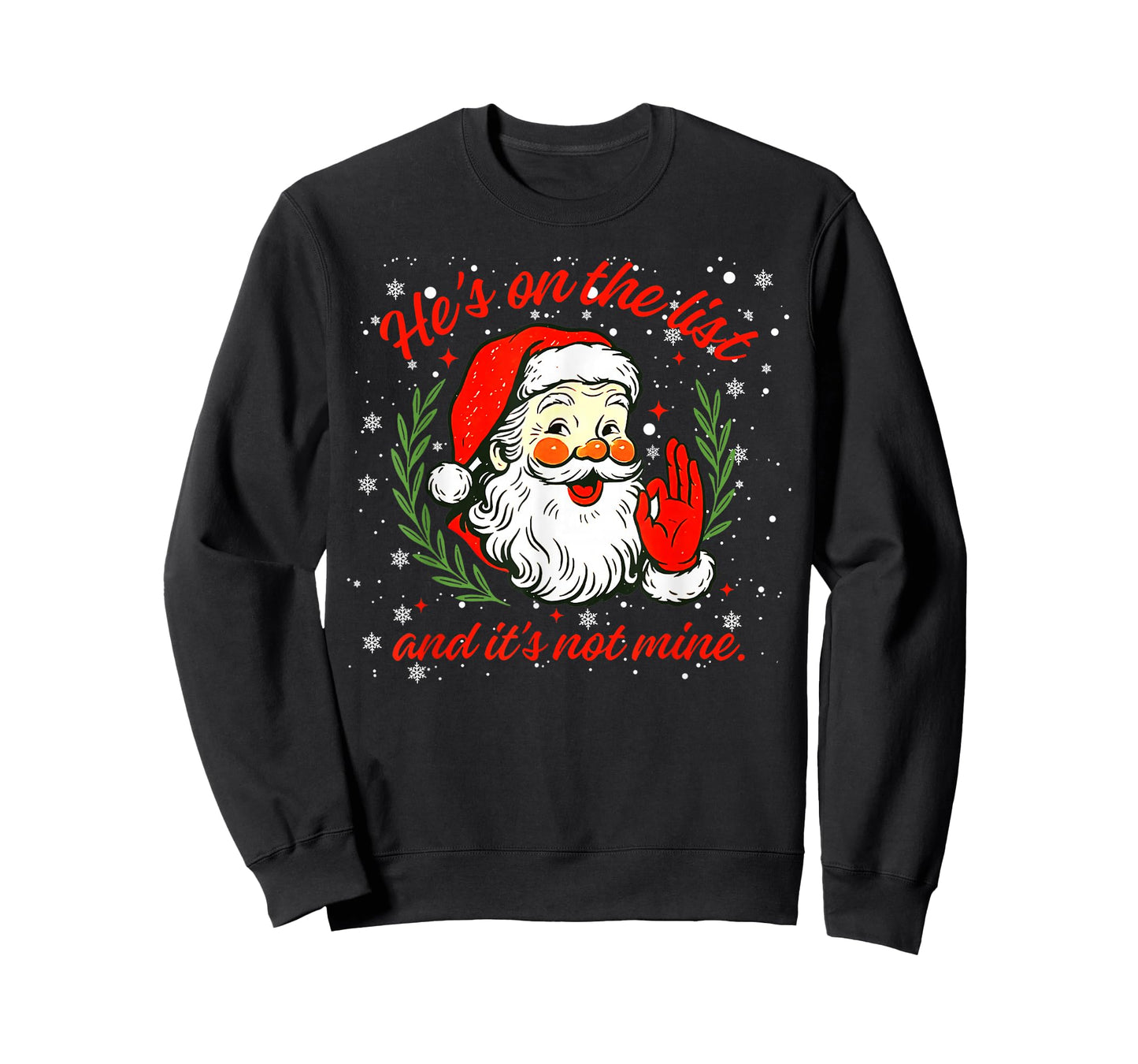 He's on The List not Mine Santa Funny Christmas Xmas Pajama T-Shirt