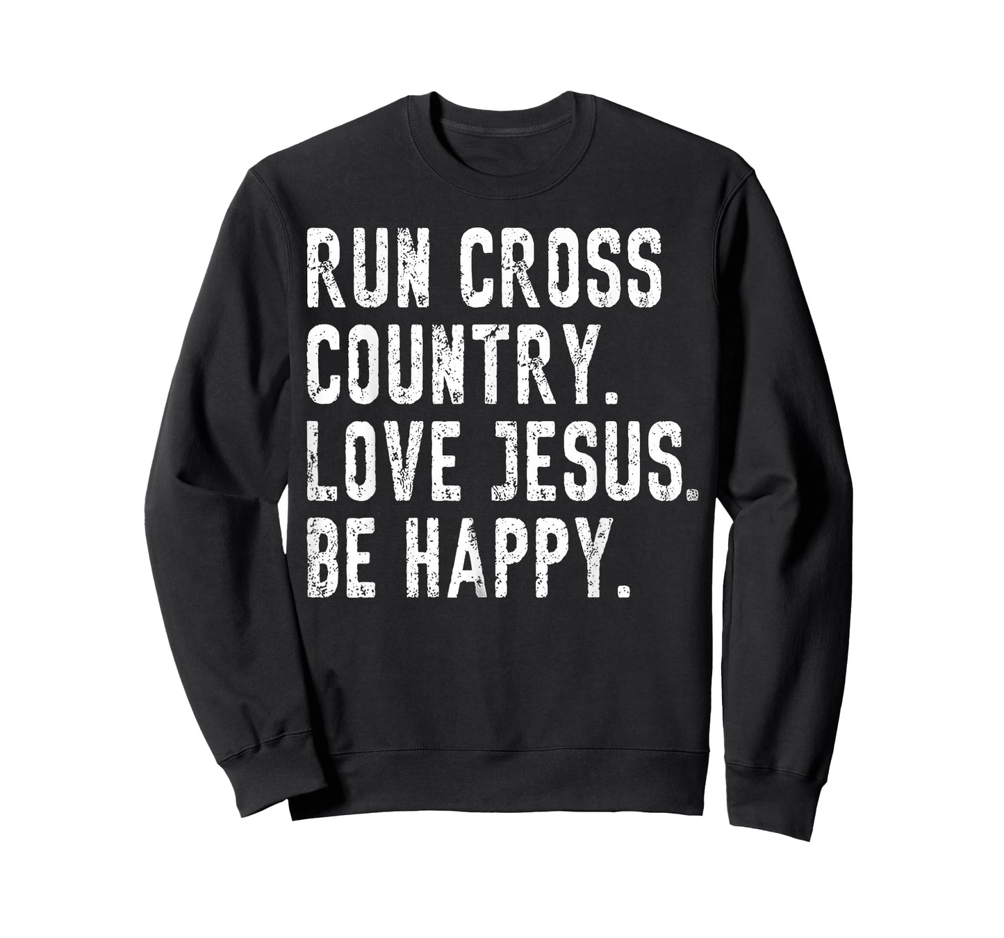 Run Cross Country Love Jesus Be Happy T-Shirt