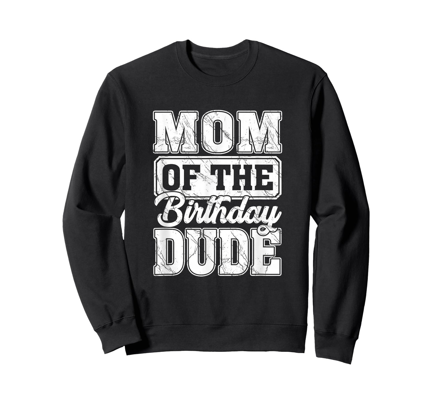 Mom of The Birthday Dude Mom of The Birthday Boy T-Shirt