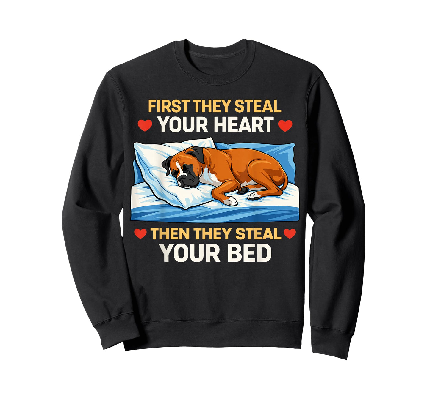 First They Steal Your Heart Then The Bed Boxer Dog Owner Fun T-Shirt