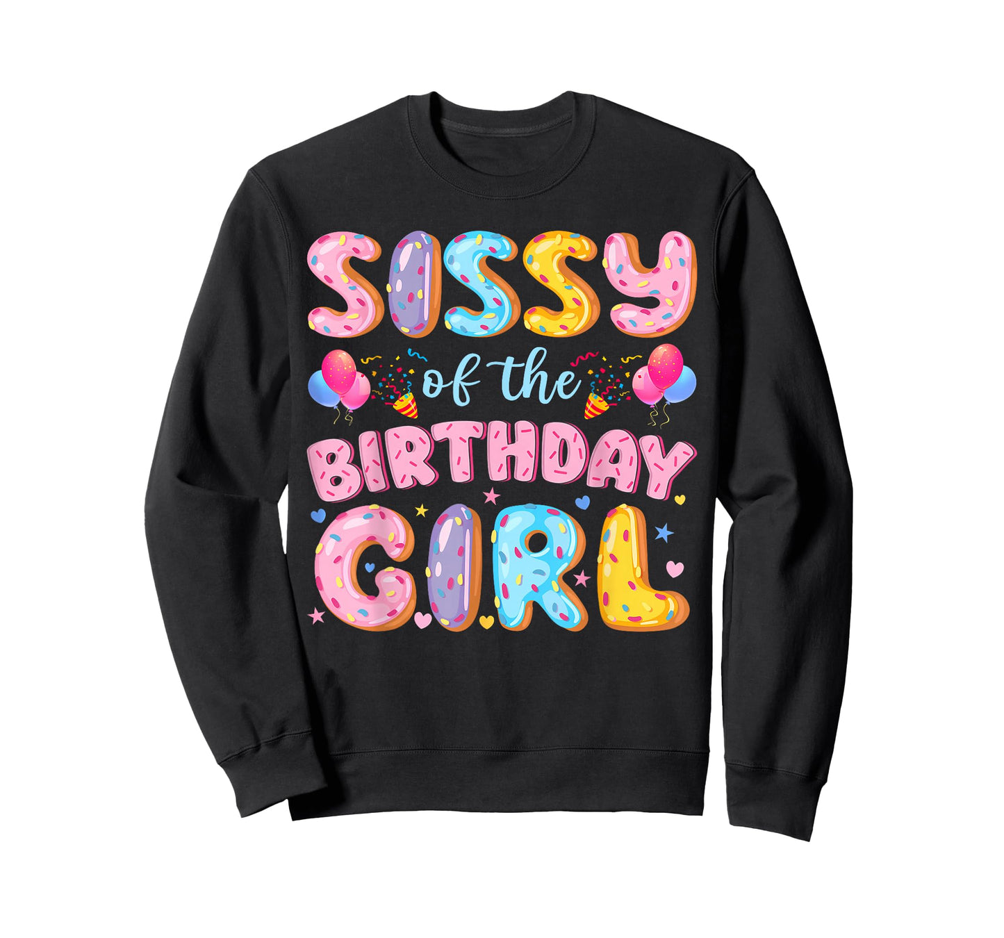 Sissy of The Birthday Girl Sweet Donut Birthday Party T-Shirt