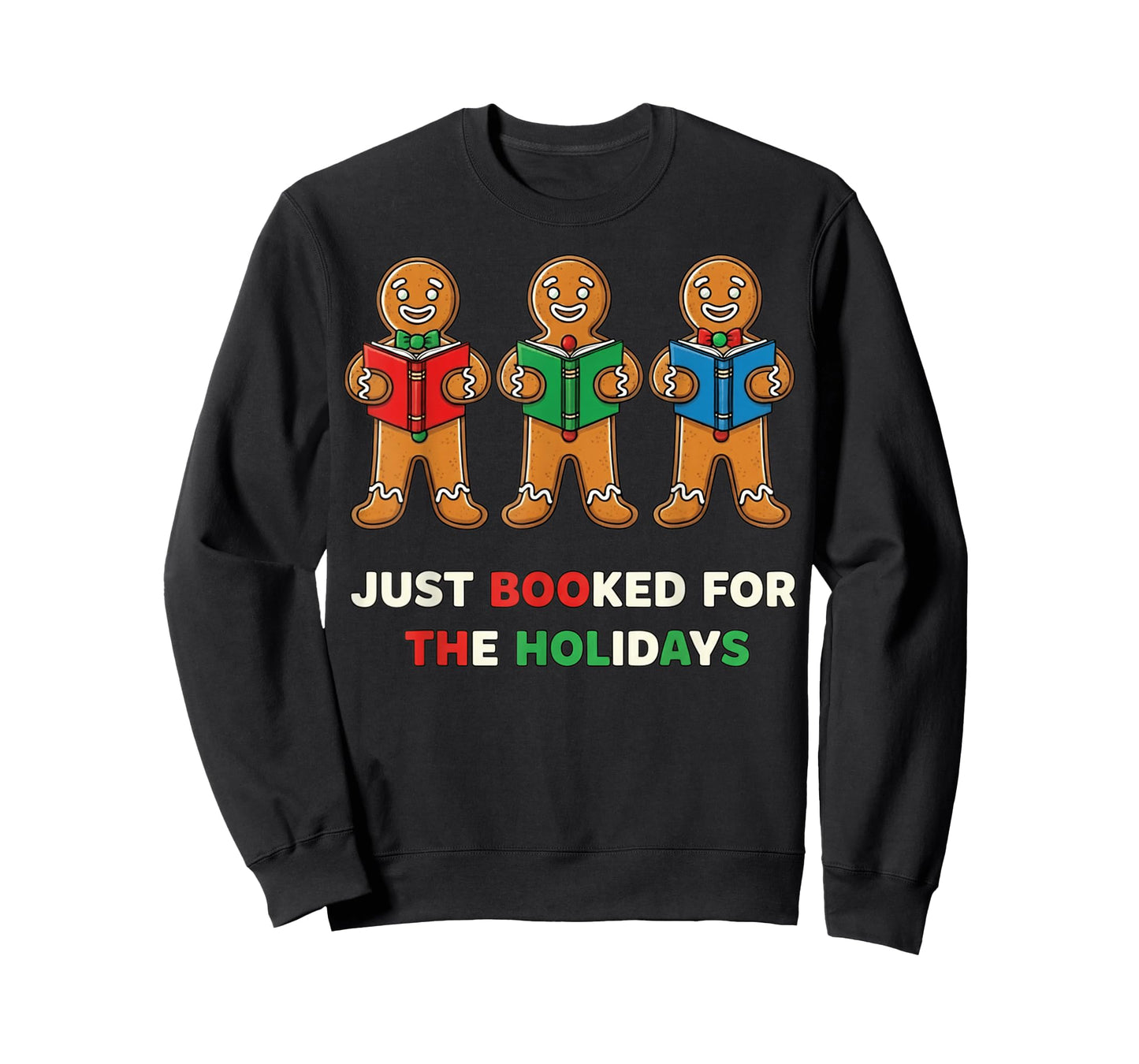 Just Booked for The Holidays Funny Gingerbread T-Shirt