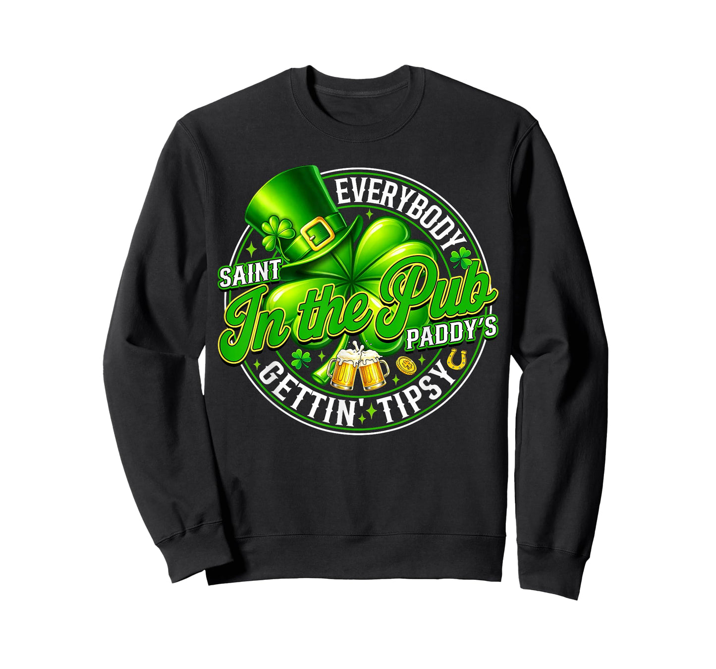 Everybody in The Pub Getting Tipsy St Patricks Day Men Women T-Shirt