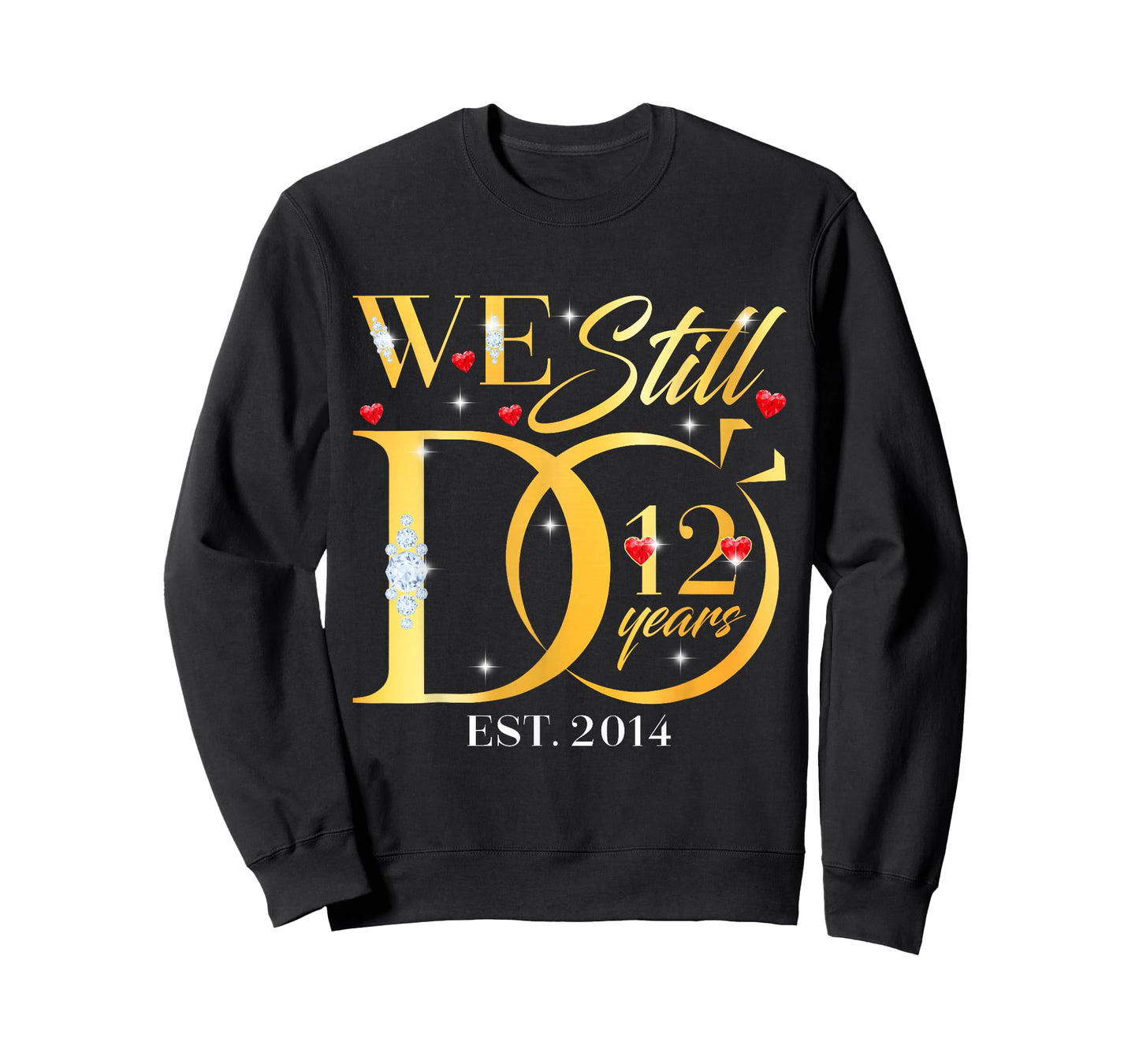 We Still Do 12 Years 12th Wedding Anniversary Couple Gift T-Shirt