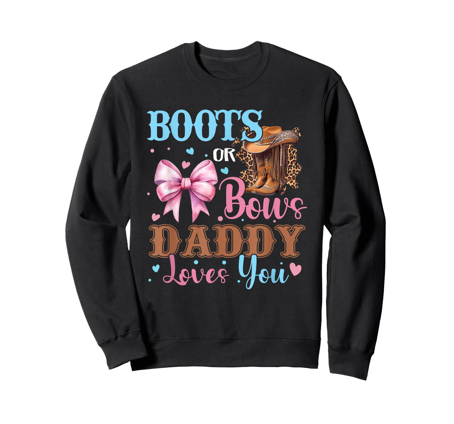 Boots or Bows Daddy Loves You Gender Reveal Family T-Shirt