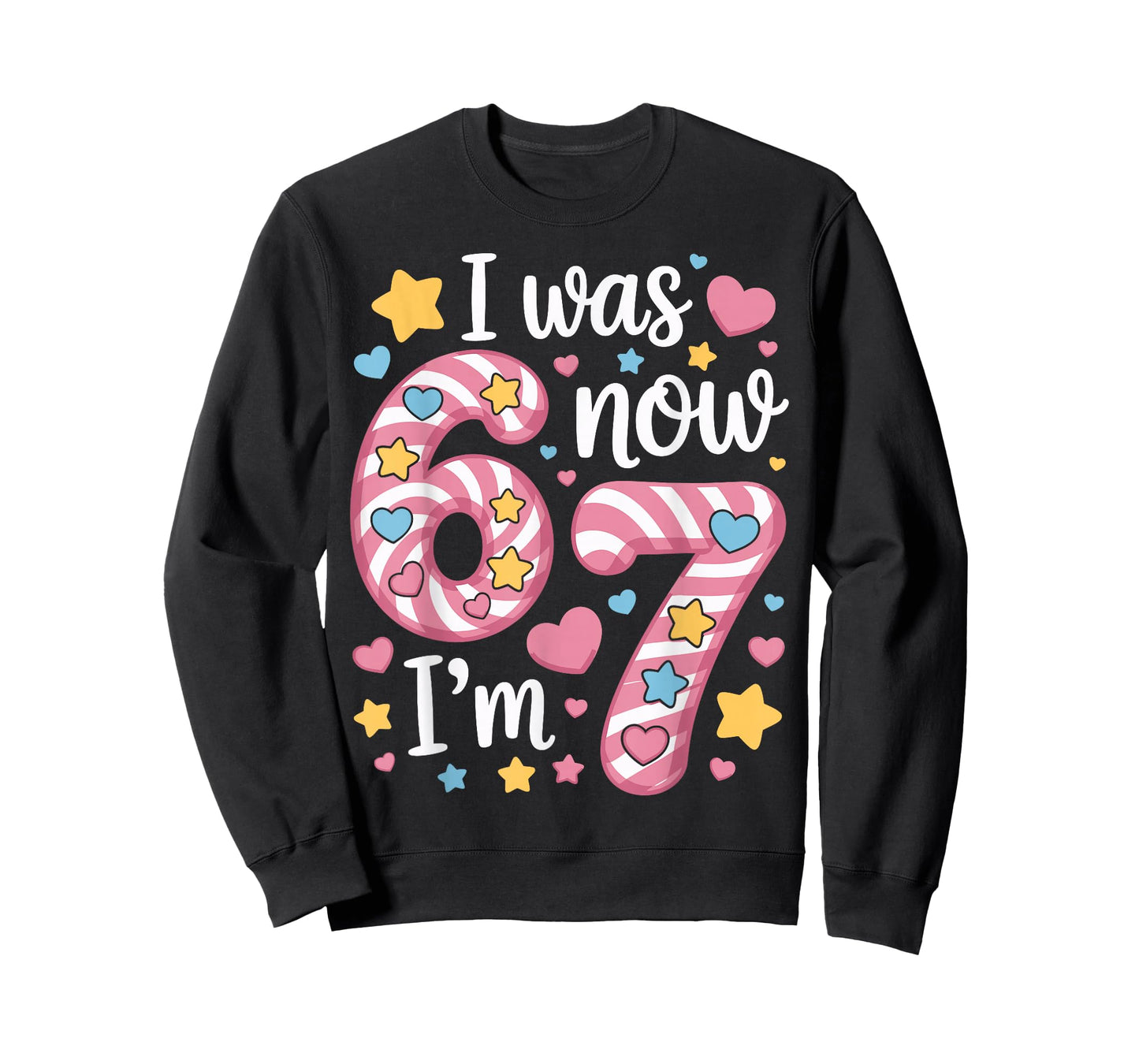 I was 6 Now I’m 7 Funny Birthday Girl Kids Seven Years Old T-Shirt