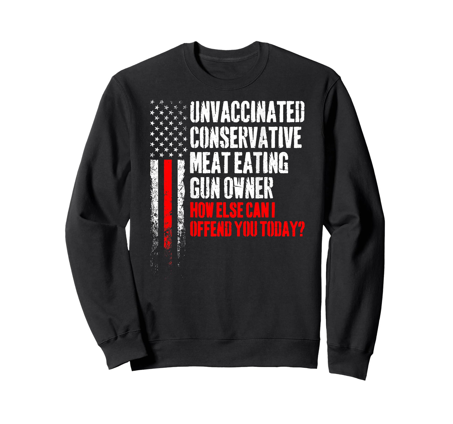 Unvaccinated Conservative Meat Eating Gun Owner (on Back) T-Shirt