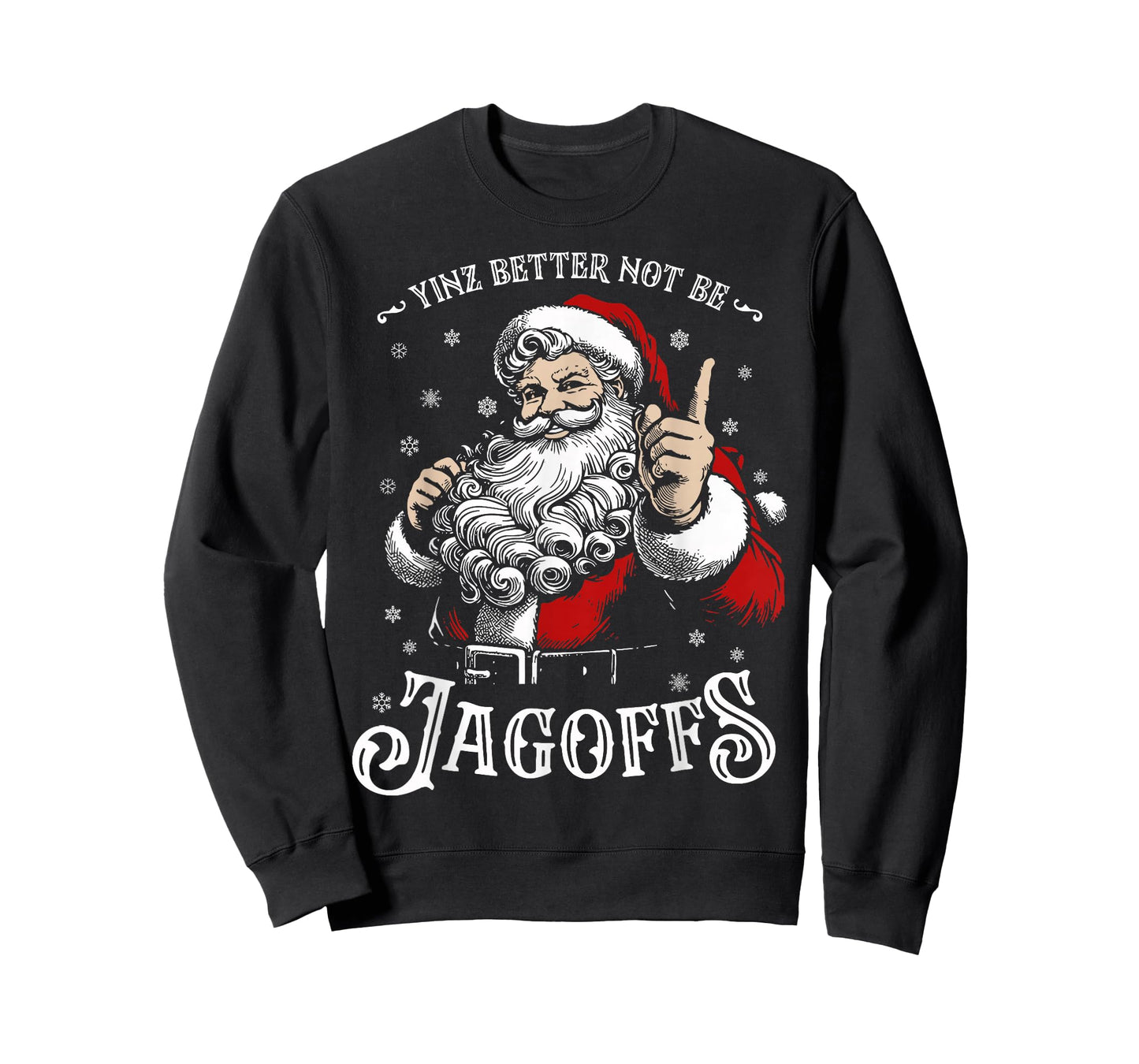 Yinz Better Not Be Jagoffs Santa Claus Funny T-Shirt