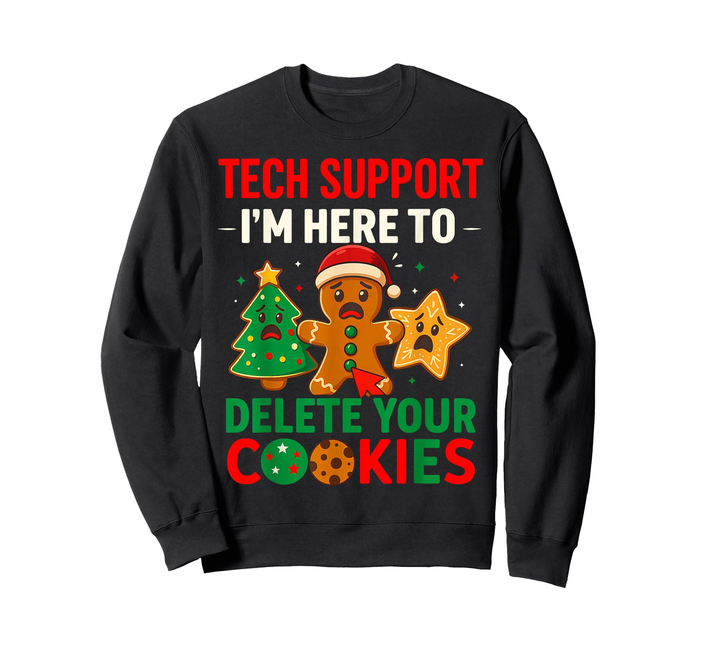 Tech Support Here to Delete Cookies Christmas Men Women T-Shirt