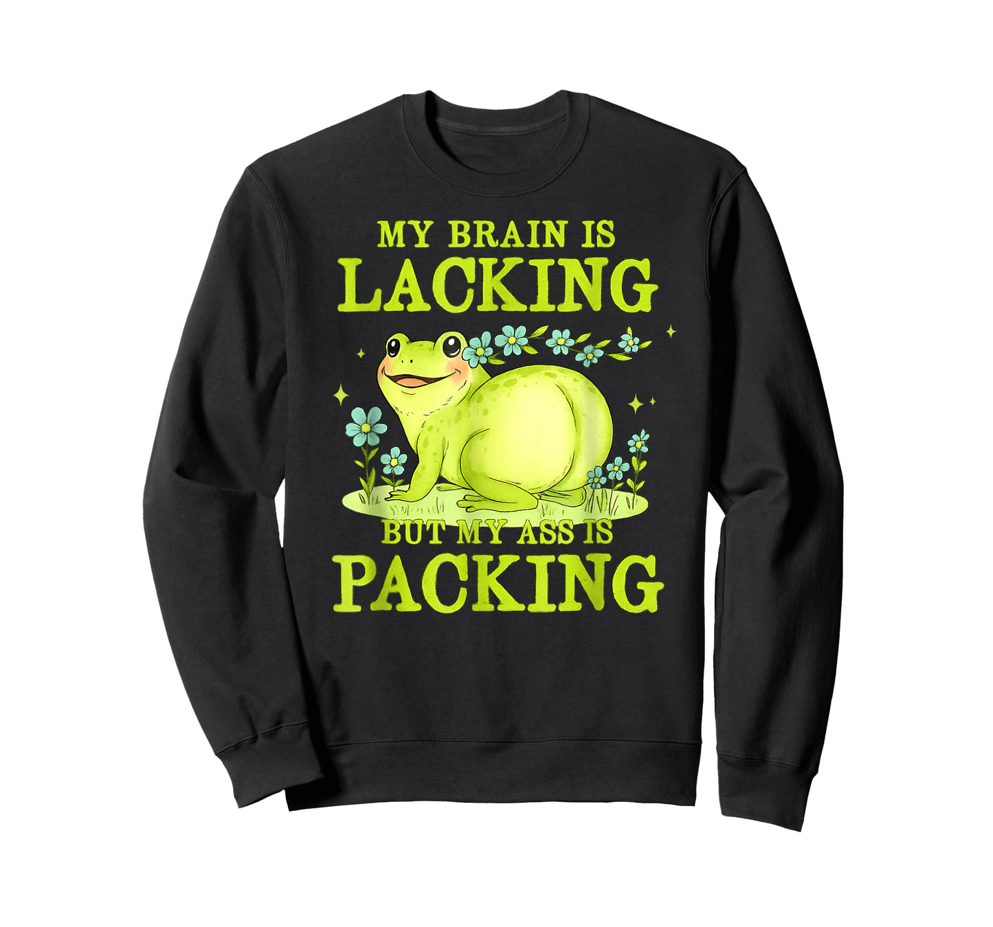My Brain is Lacking Funny Unhinged Adult Meme Brainrot Humor T-Shirt