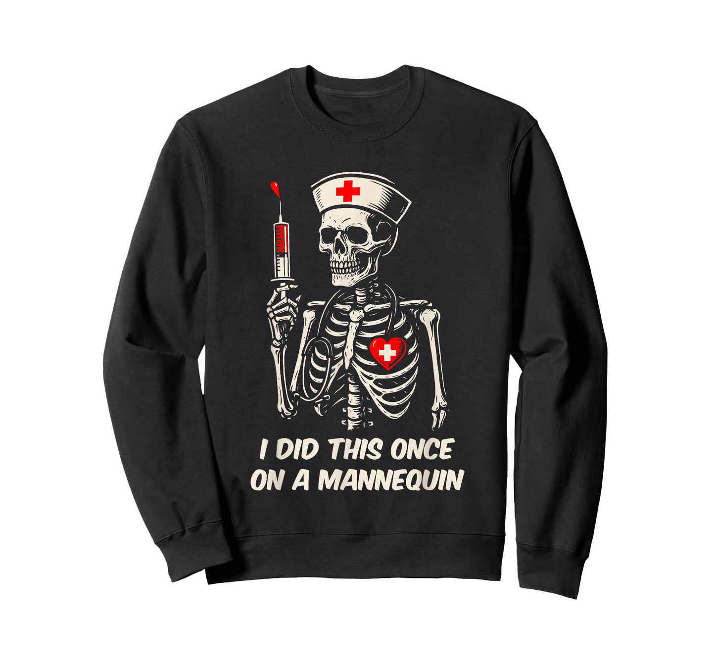 I Did This Once On Mannequin Nursing School Medical College T-Shirt