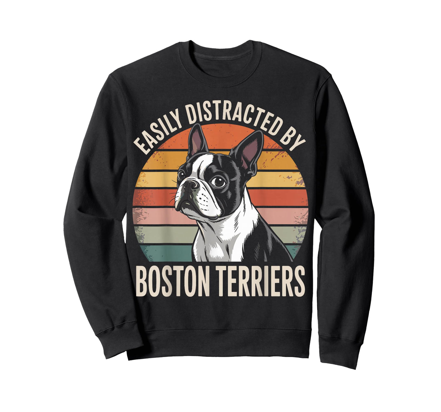 Easily Distracted by Boston Terriers Funny Dog Lover T-Shirt