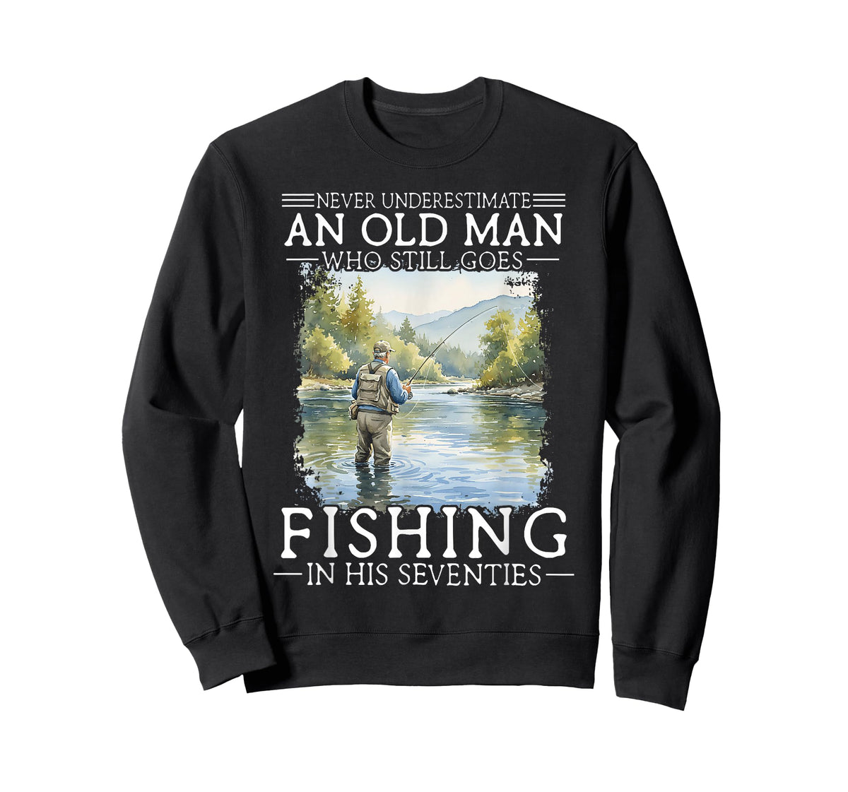 Never Underestimate an Old Man Who Still Goes Fishing T-Shirt