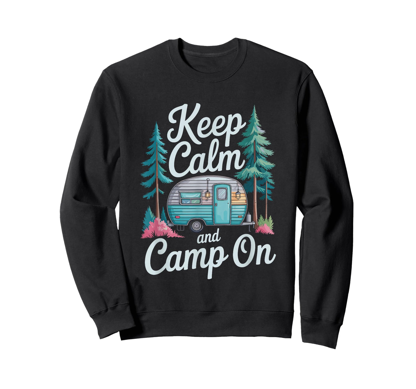 Keep Calm and Camp On, Camping Outdoor Adventure Lover T-Shirt