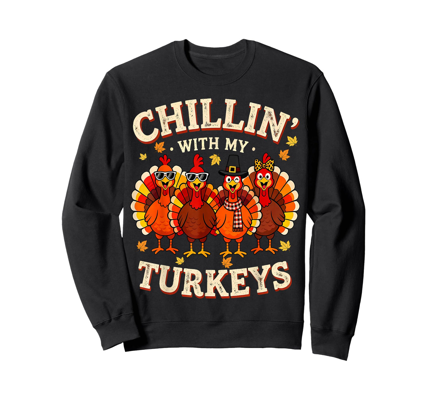 Thanksgiving Chillin with My Turkeys Funny Men Women Kids T-Shirt