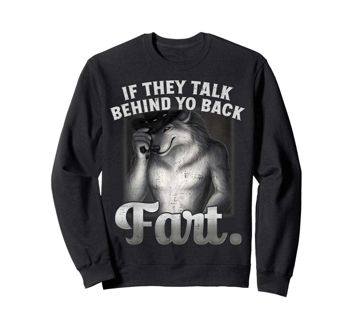 Meme If They Talk Behind Your Back Fart Funny Oddly Specific T-Shirt