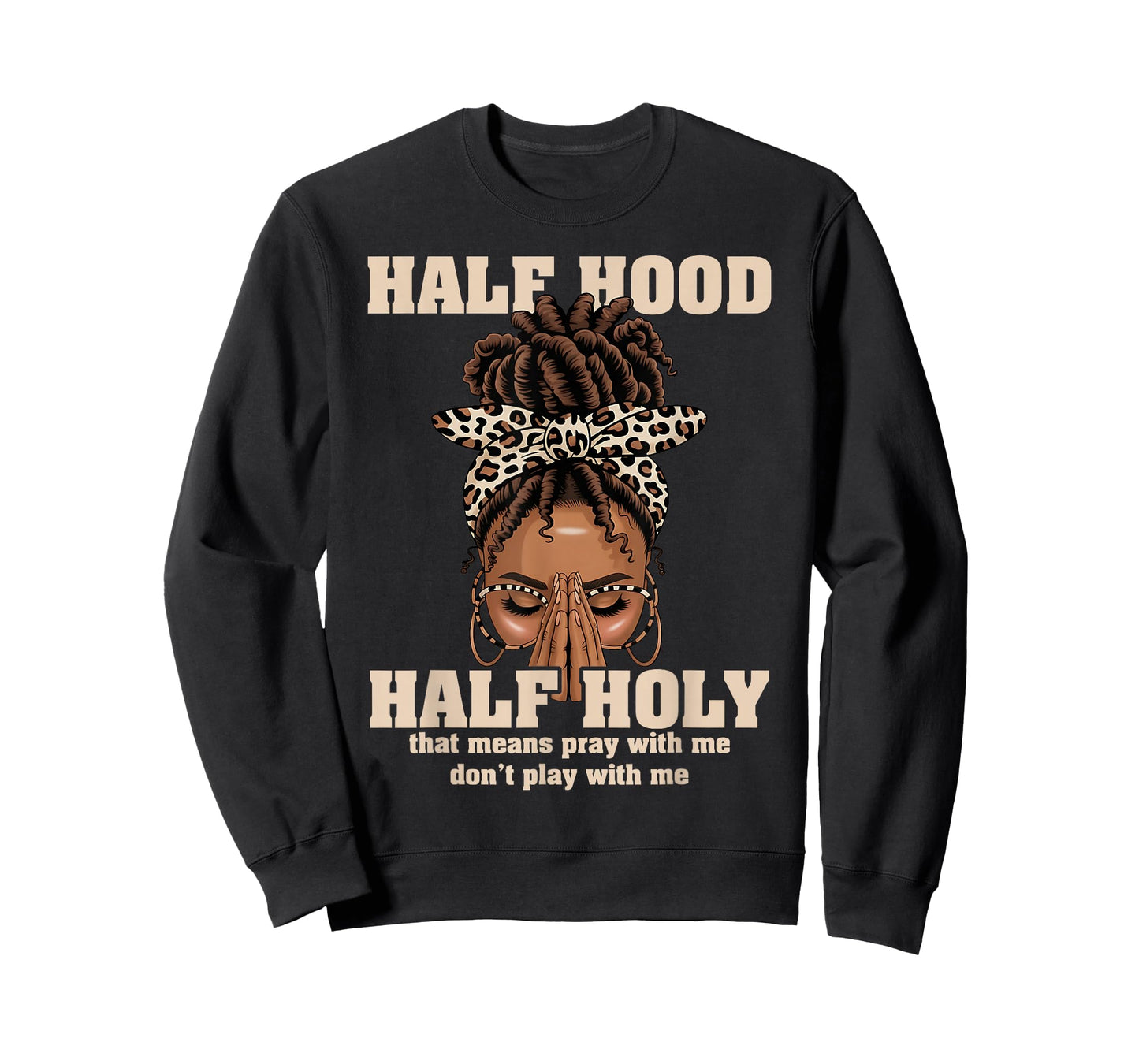 Half Hood Half Holy Pray Christian African Afro Black Women T-Shirt