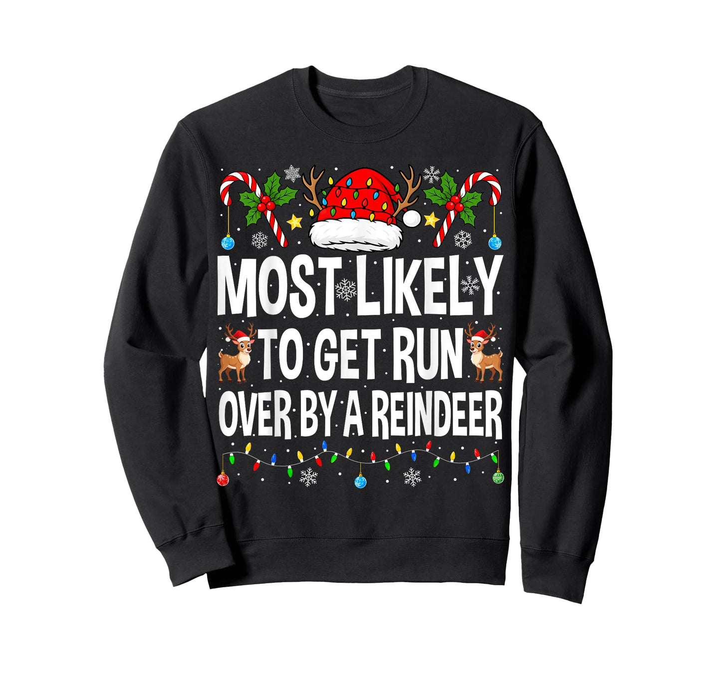 Most Likely to Get Run Over by A Reindeer Family Christmas T-Shirt
