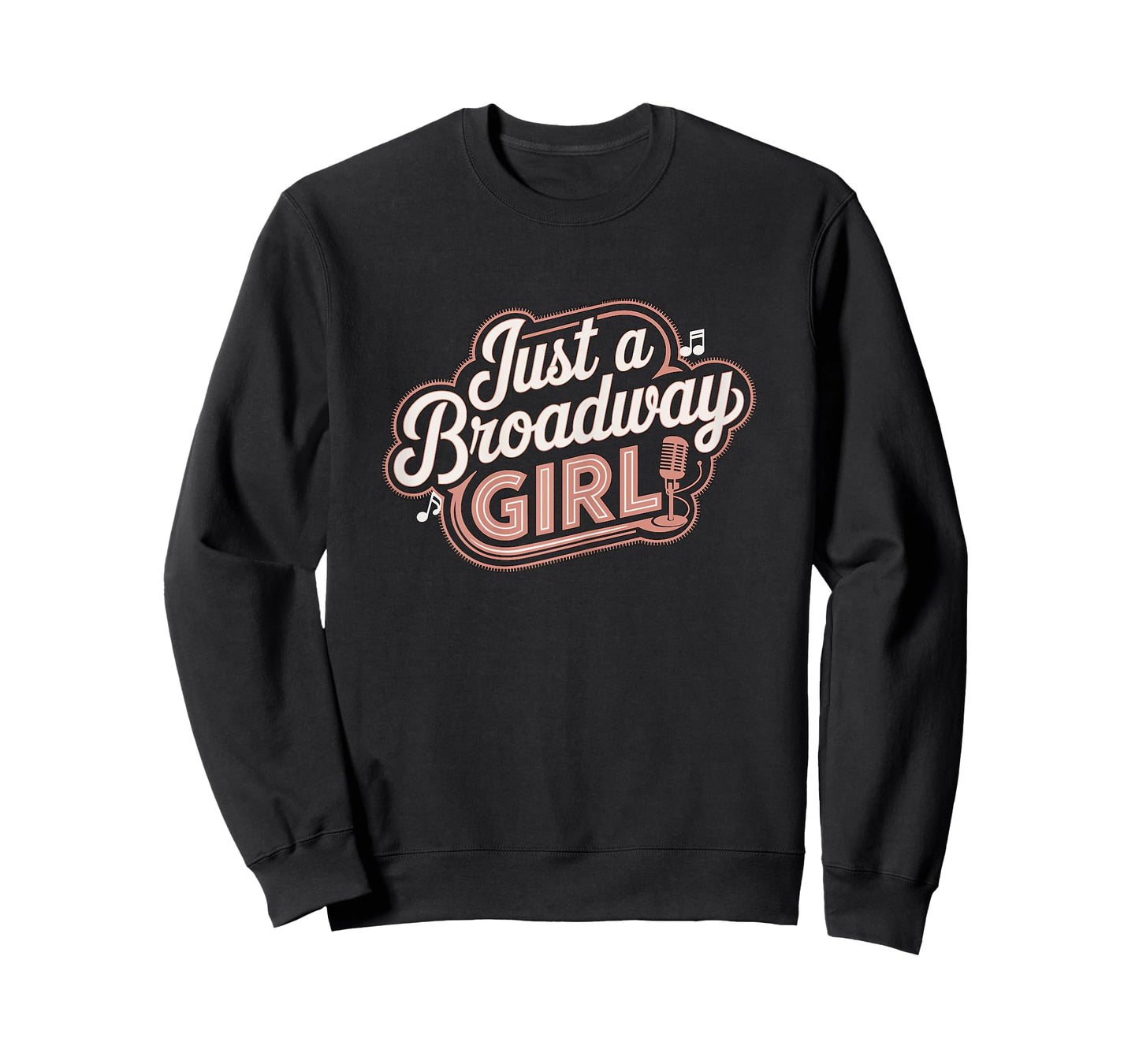 Just a Broadway Girl Musical Theater T-Shirt
