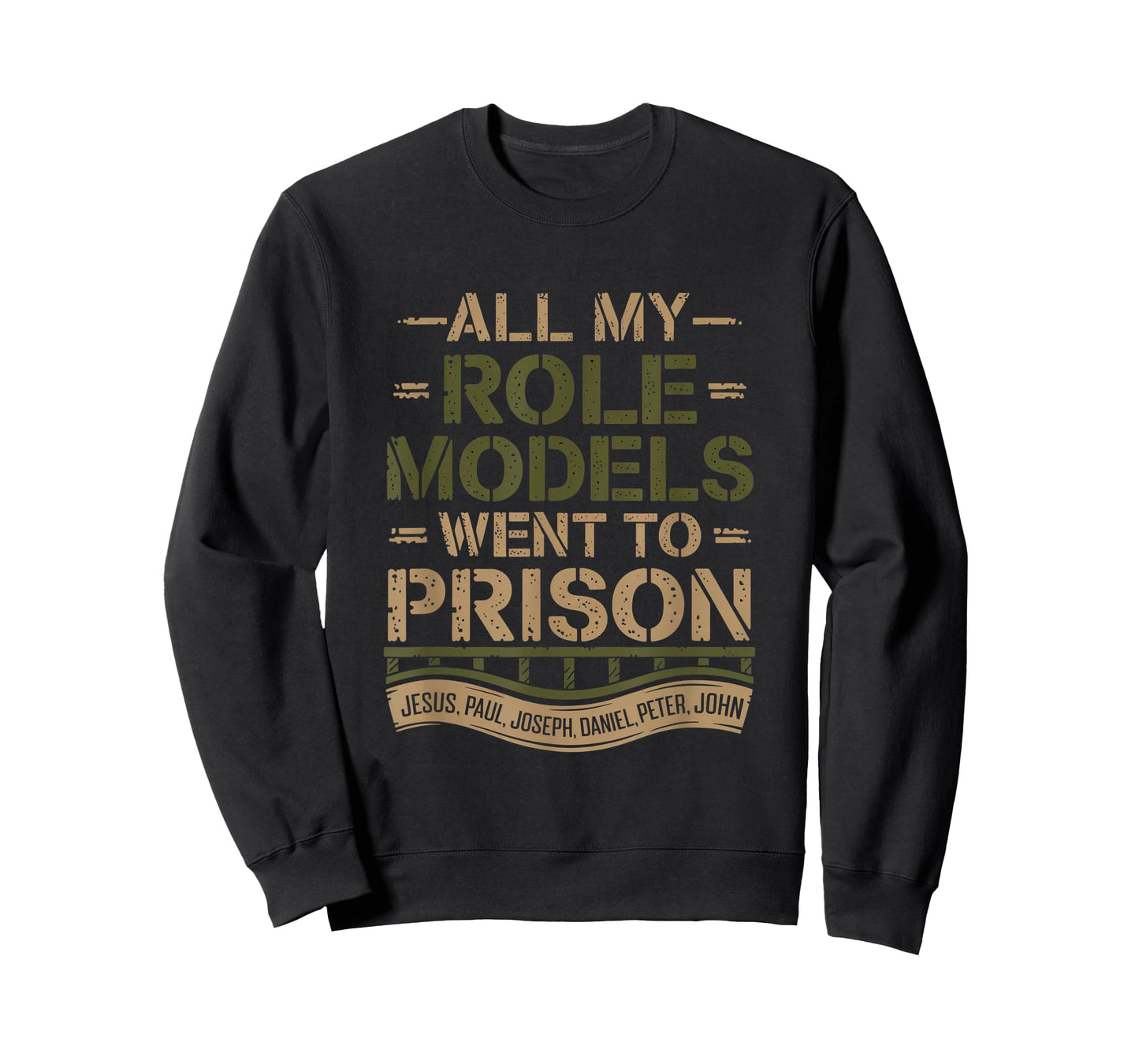 All My Role Models Went to Prison Jesus God Bible Gospel T-Shirt