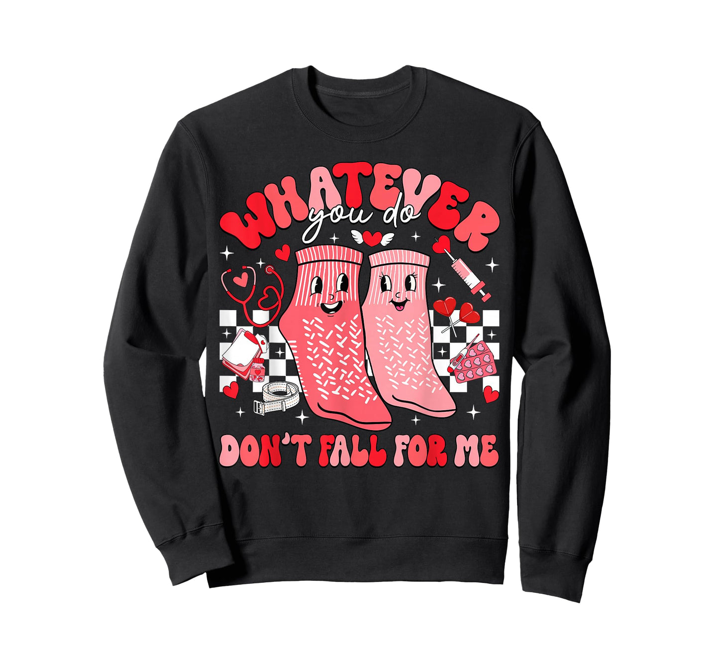 Valentine Whatever You Do Don't Fall for Me RN PCT CNA Nurse T-Shirt