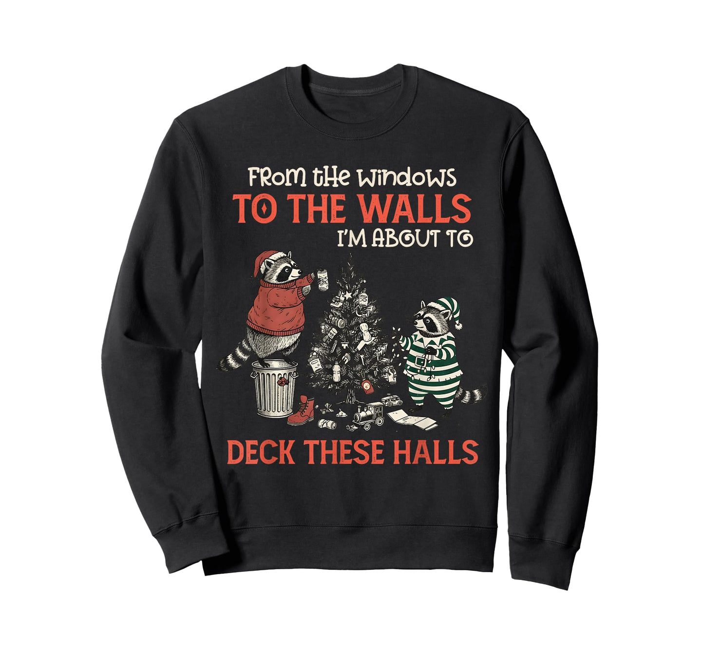 from The Windows to The Walls Deck These Halls Funny Raccoon T-Shirt
