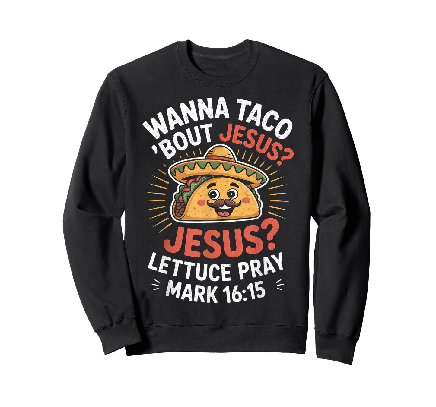 Wanna Taco Bout Jesus Funny Christian T-Shirt