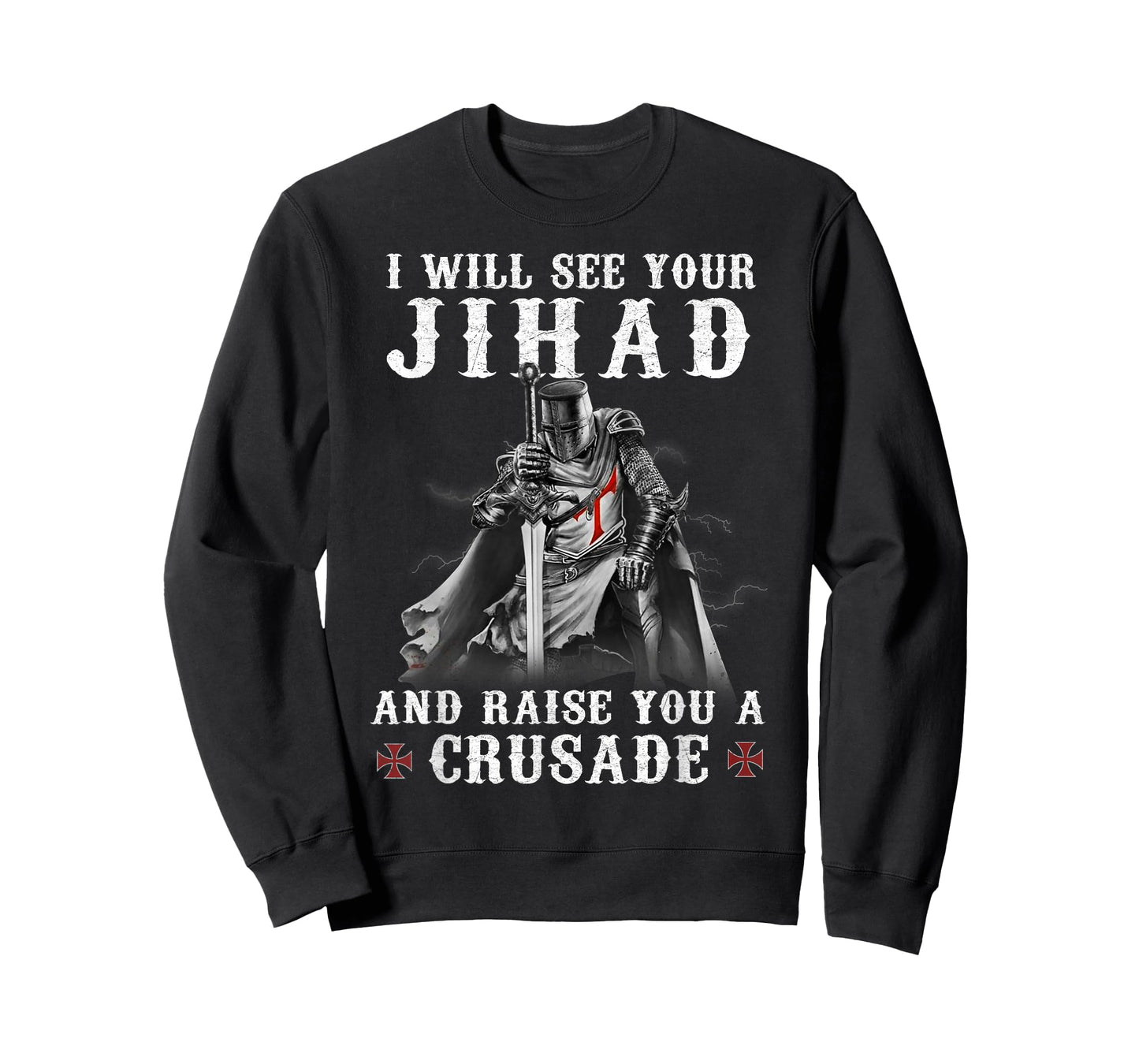 Warrior Knight Templar Raise You A Crusader Christians T-Shirt